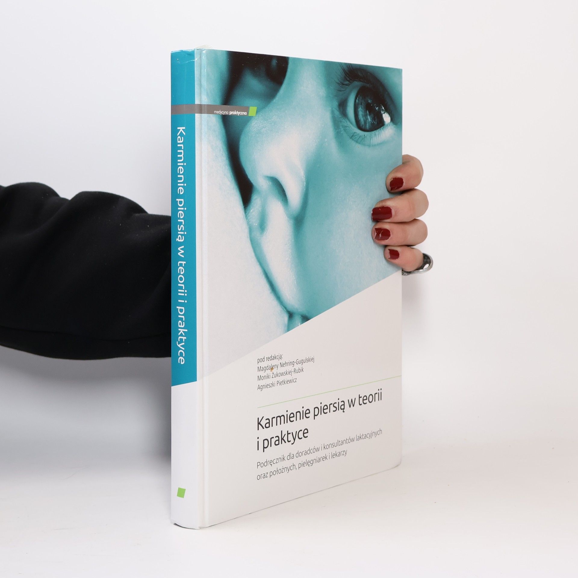 Agnieszka Pietkiewicz Karmienie piersią w teorii i praktyce