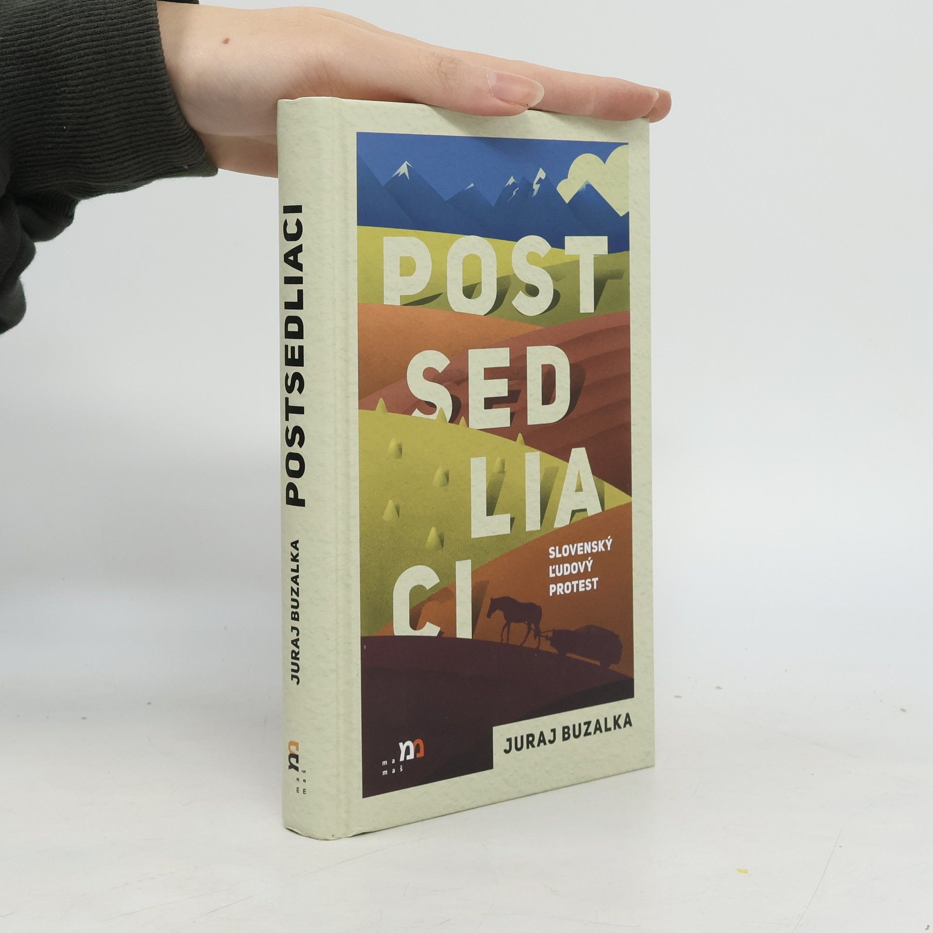 Juraj Buzalka Postsedliaci : slovenský ľudový protest