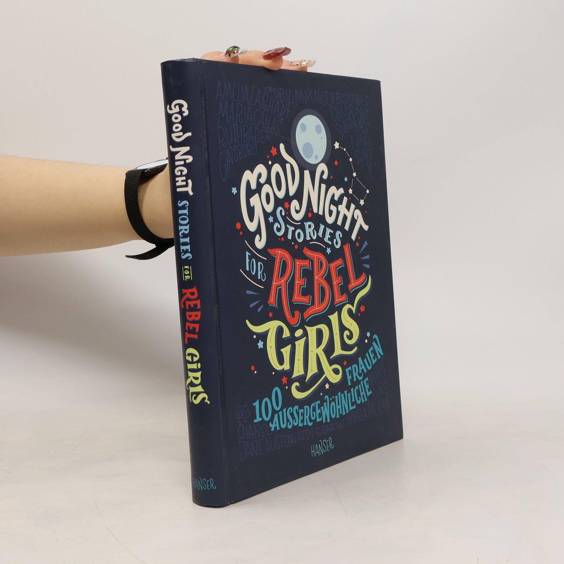 Elena Favilli Good Night Stories for Rebel Girls. 100 Aussergewöhnliche Frauen