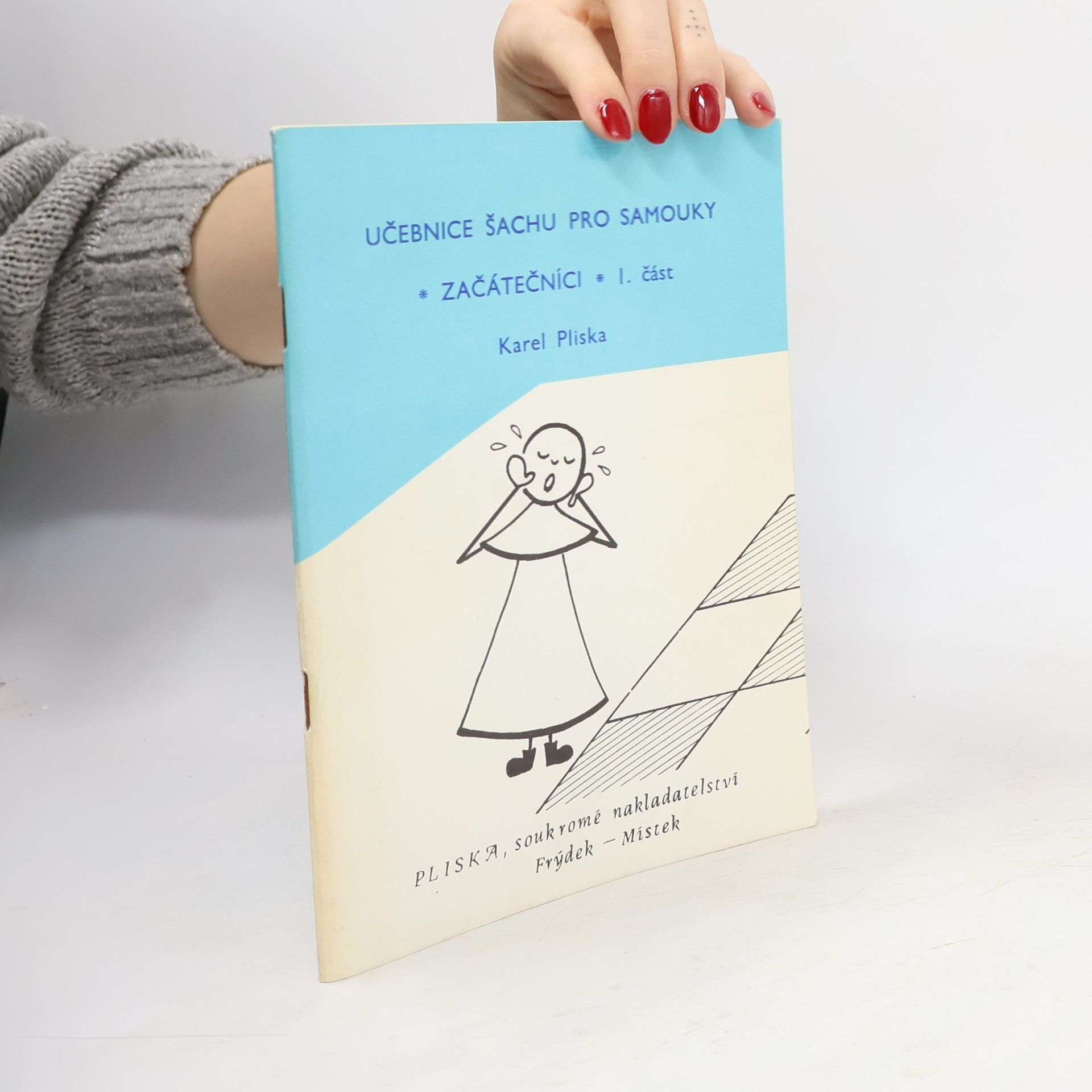 Karel Pliska Učebnice šachu pro samouky. Začátečníci 1. část