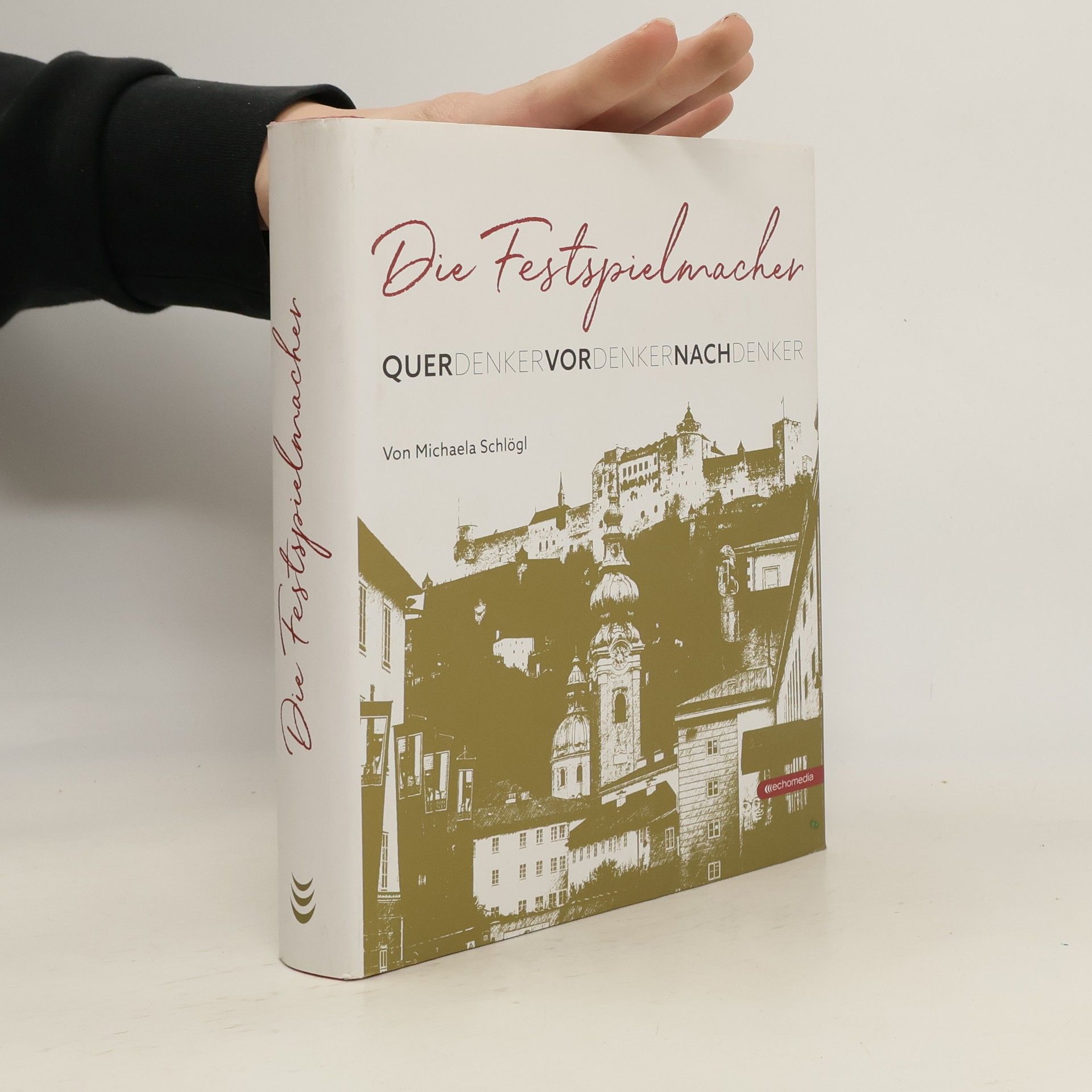 Michaela Schlögl Die Festspielmacher