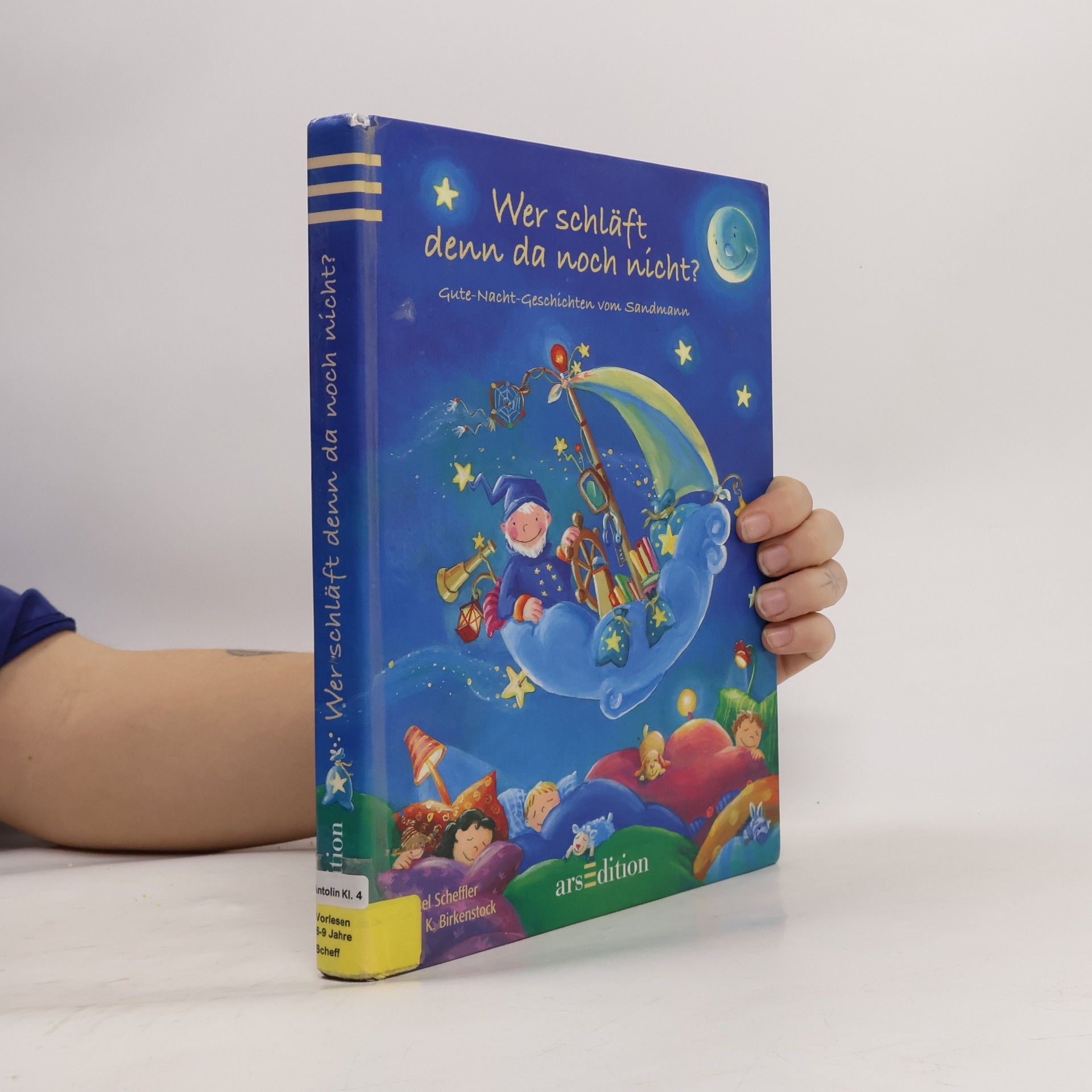 Ursula Kohlsaat-Scheffler Wer schläft denn da noch nicht? Gute-Nacht-Geschichten vom Sandmann