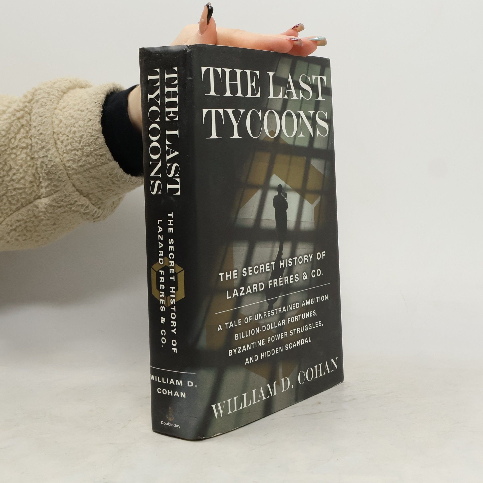 William D. Cohan The Last Tycoons