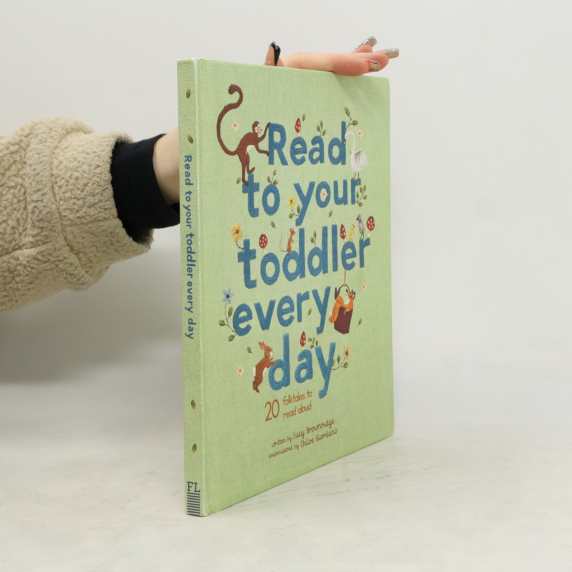 Lucy Brownridge Stitched Storytime - 2: Read to Your Toddler Every Day