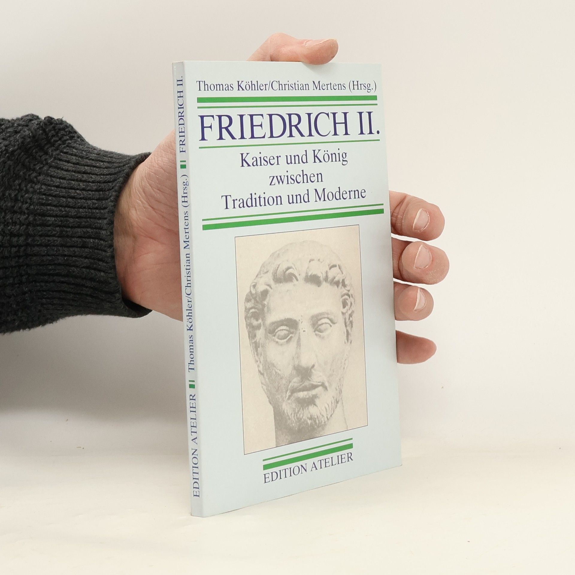 Thomas Köhler Edition Atelier - 2: Friedrich II.