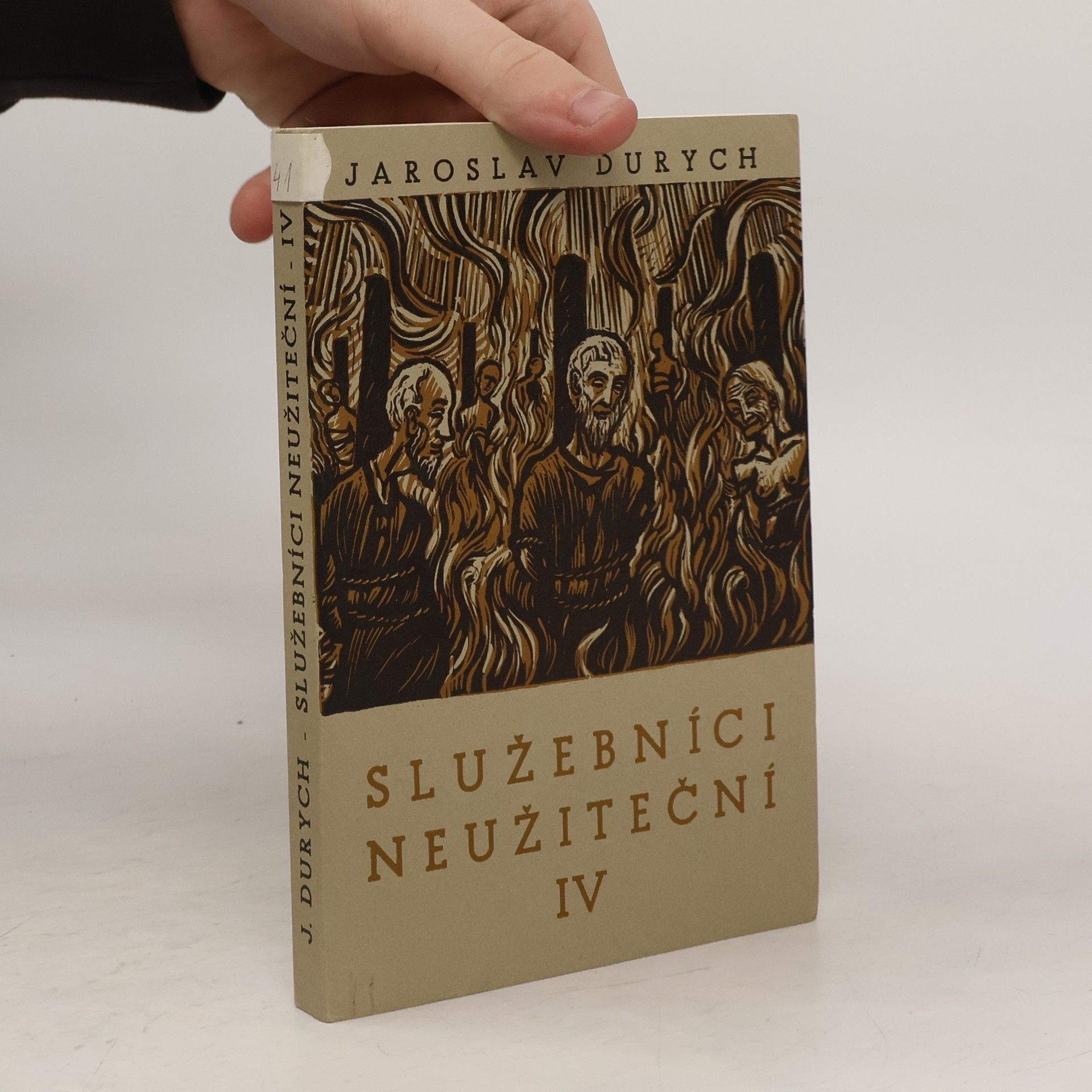 Jaroslav Durych Služebníci neužiteční IV