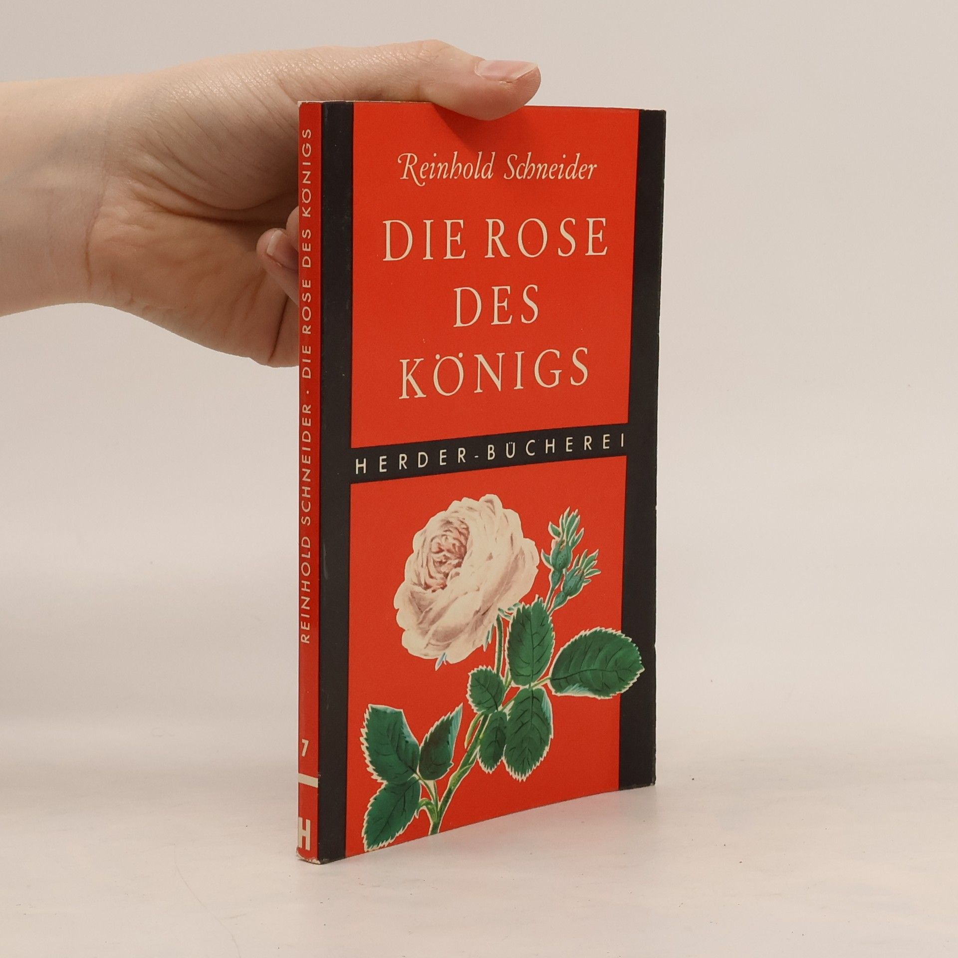 Reinhold Schneider Die Rose des Königs