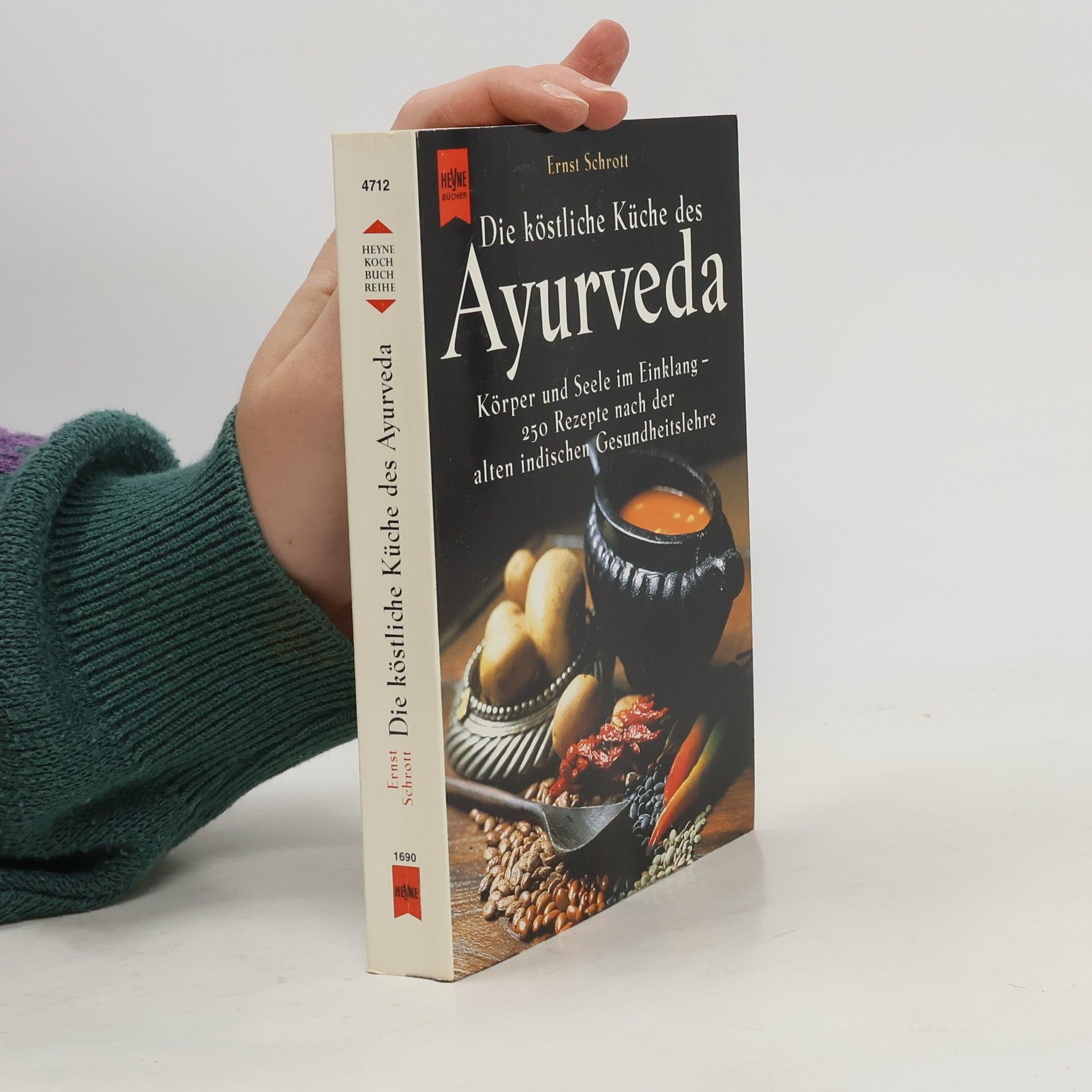 Ernst Schrott Die köstliche Küche des Ayurveda