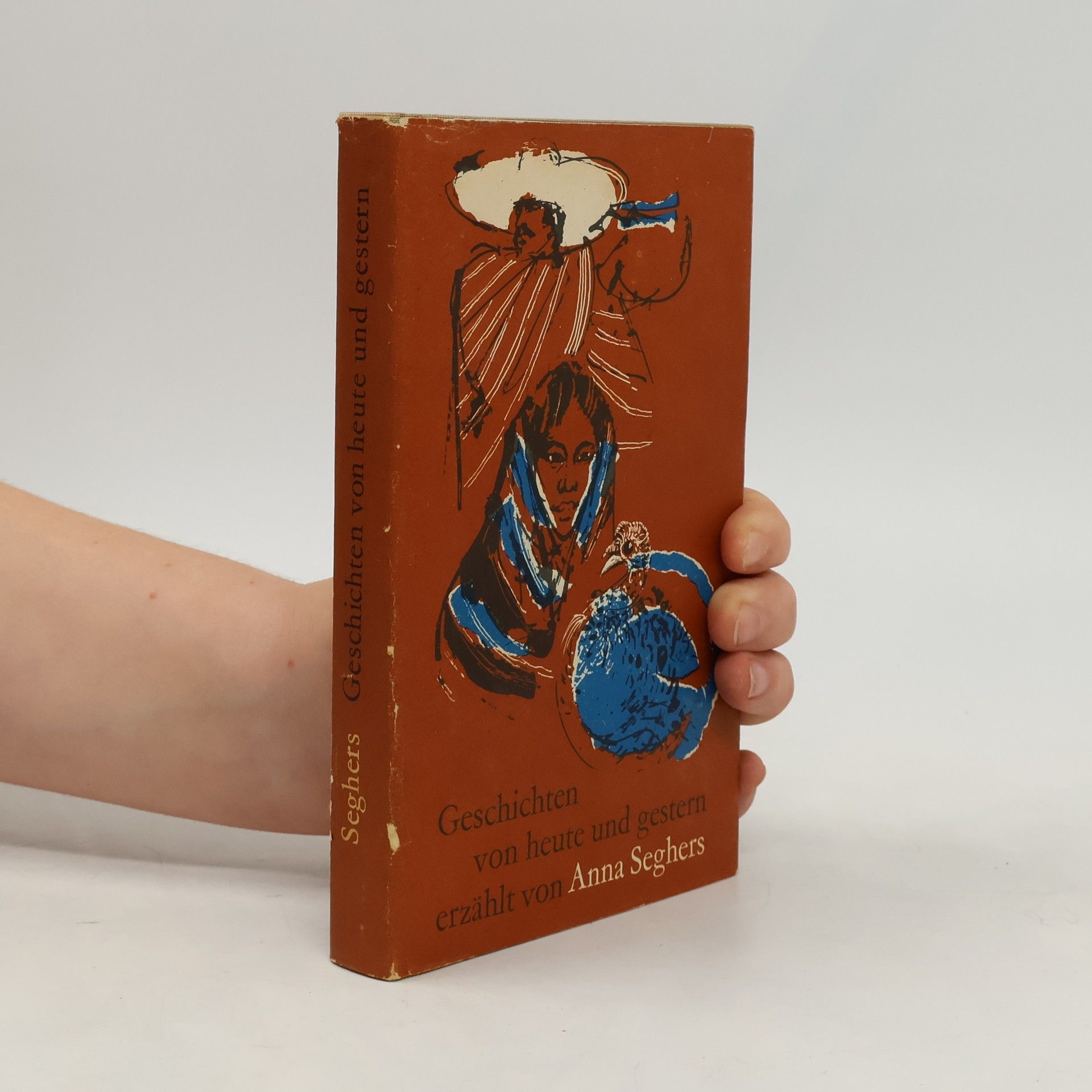 Anna Seghers Geschichten von heute und gestern