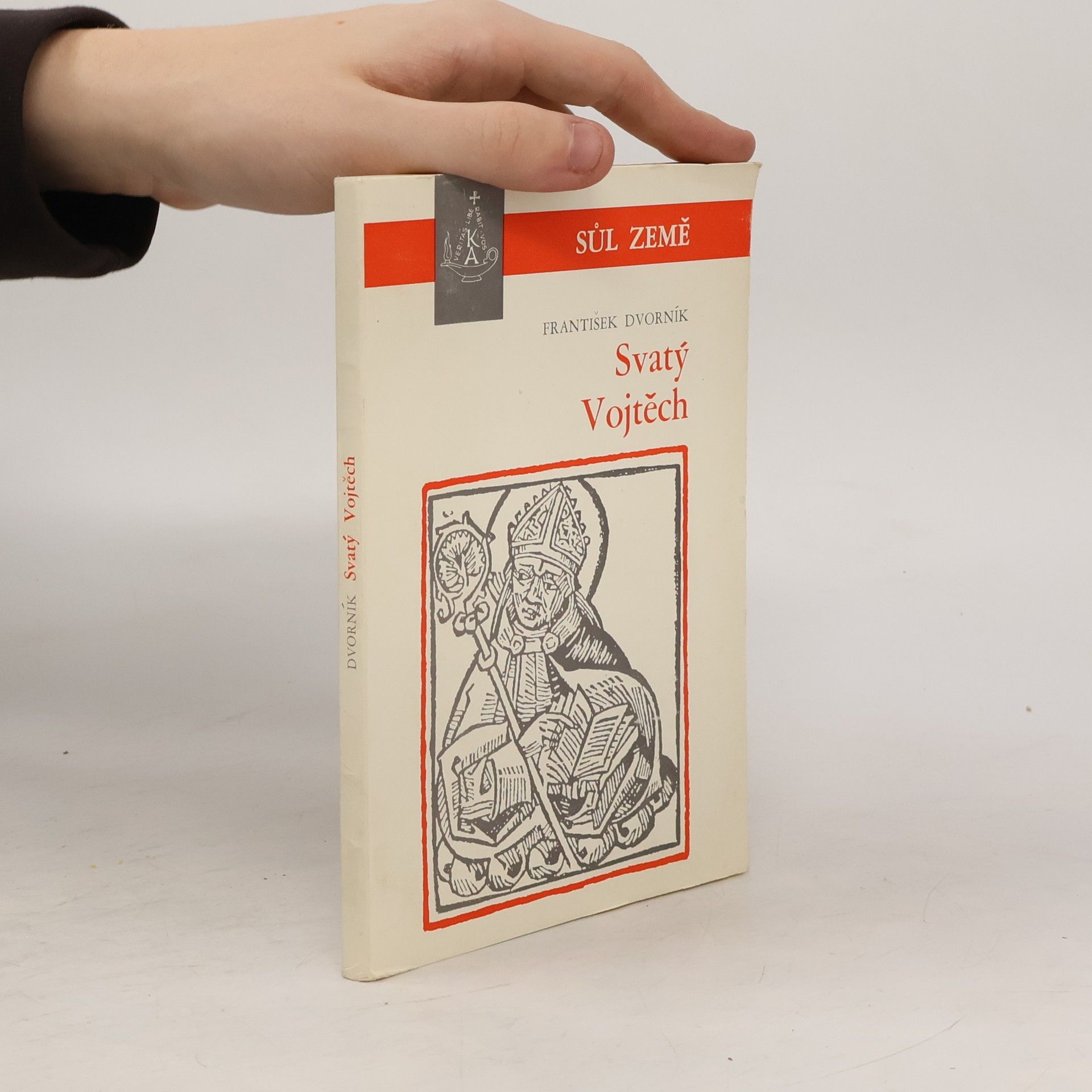 František Dvorník Svatý Vojtěch. Druhý pražský biskup