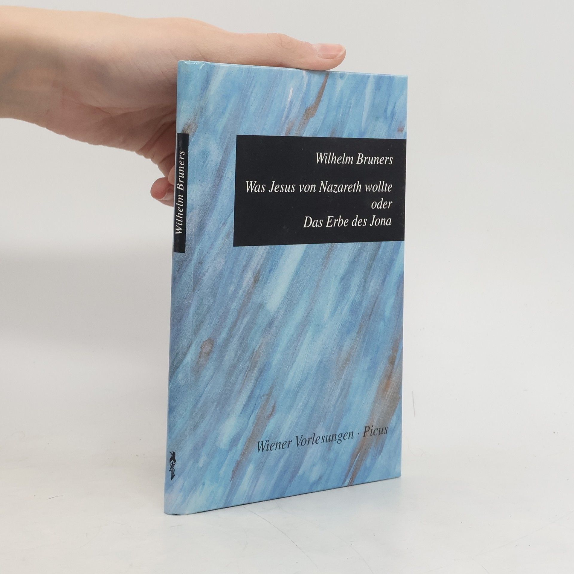 Wilhelm Bruners Wiener Vorlesungen im Rathaus - 85: Was Jesus von Nazareth wollte, oder, Das Erbe des Jona