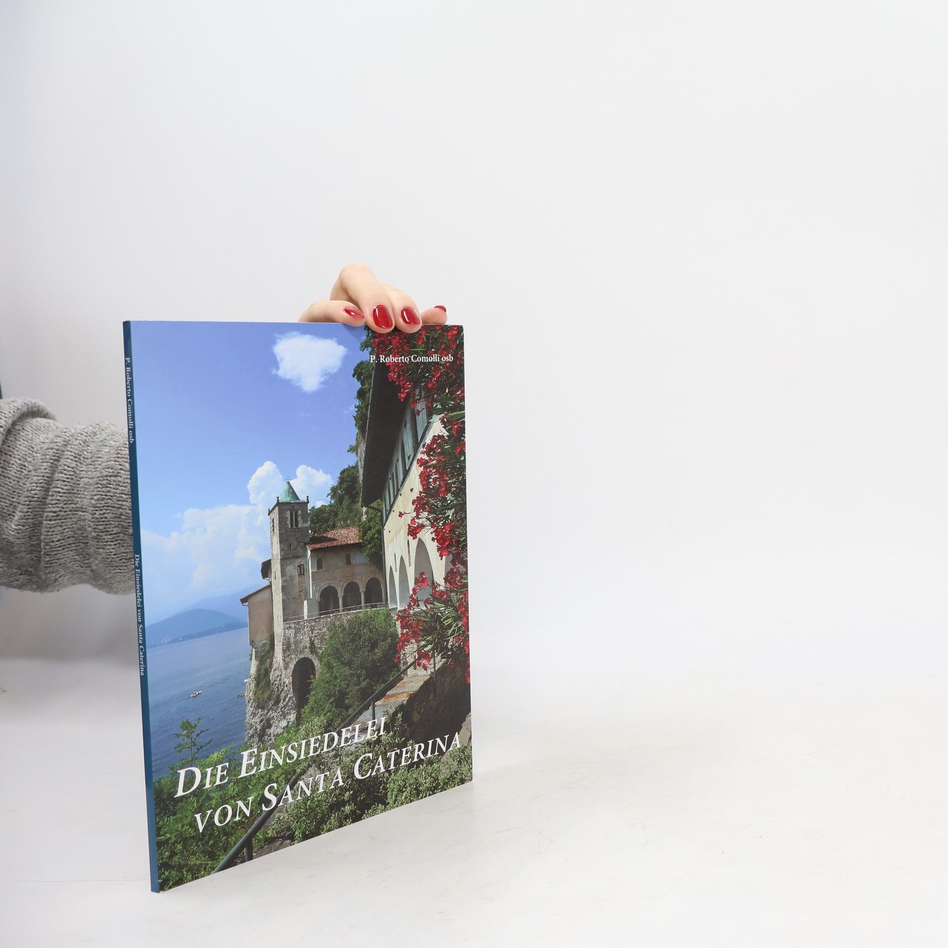 P. Roberto Comolli Die Einsiedelei von Santa Caterina