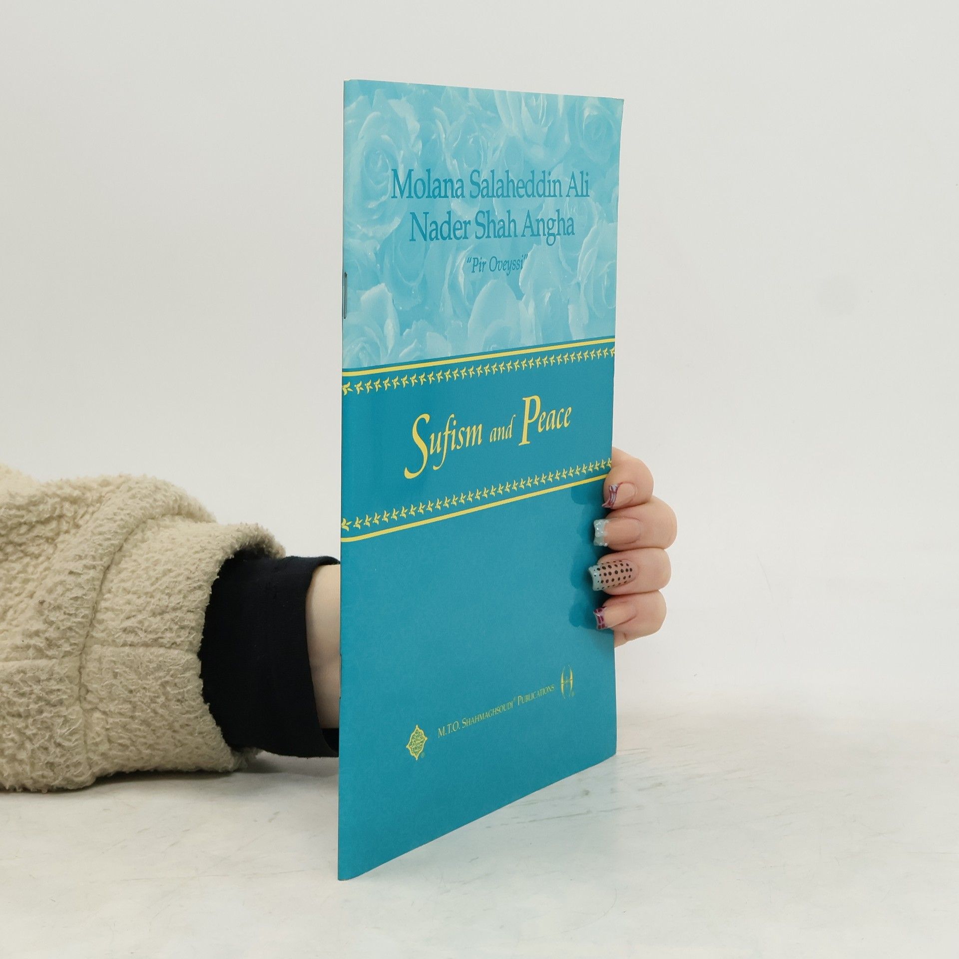 Molana Salaheddin Ali Nader Shah Angha Sufism: The Lecture Series: Sufism and Peace