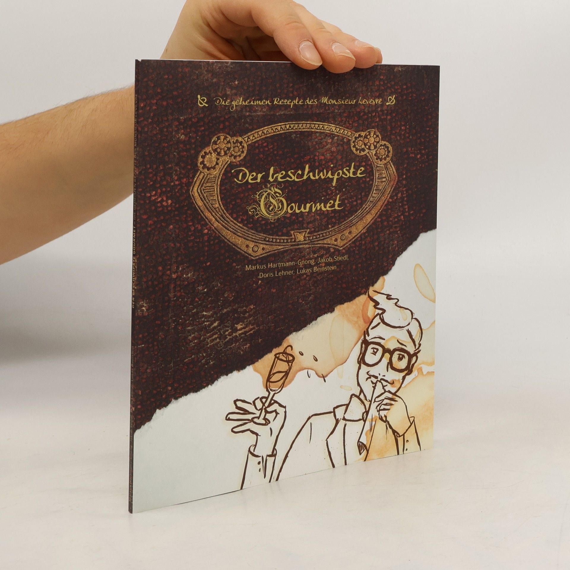 Markus Hartmann-Gnong Der beschwipste Gourmet