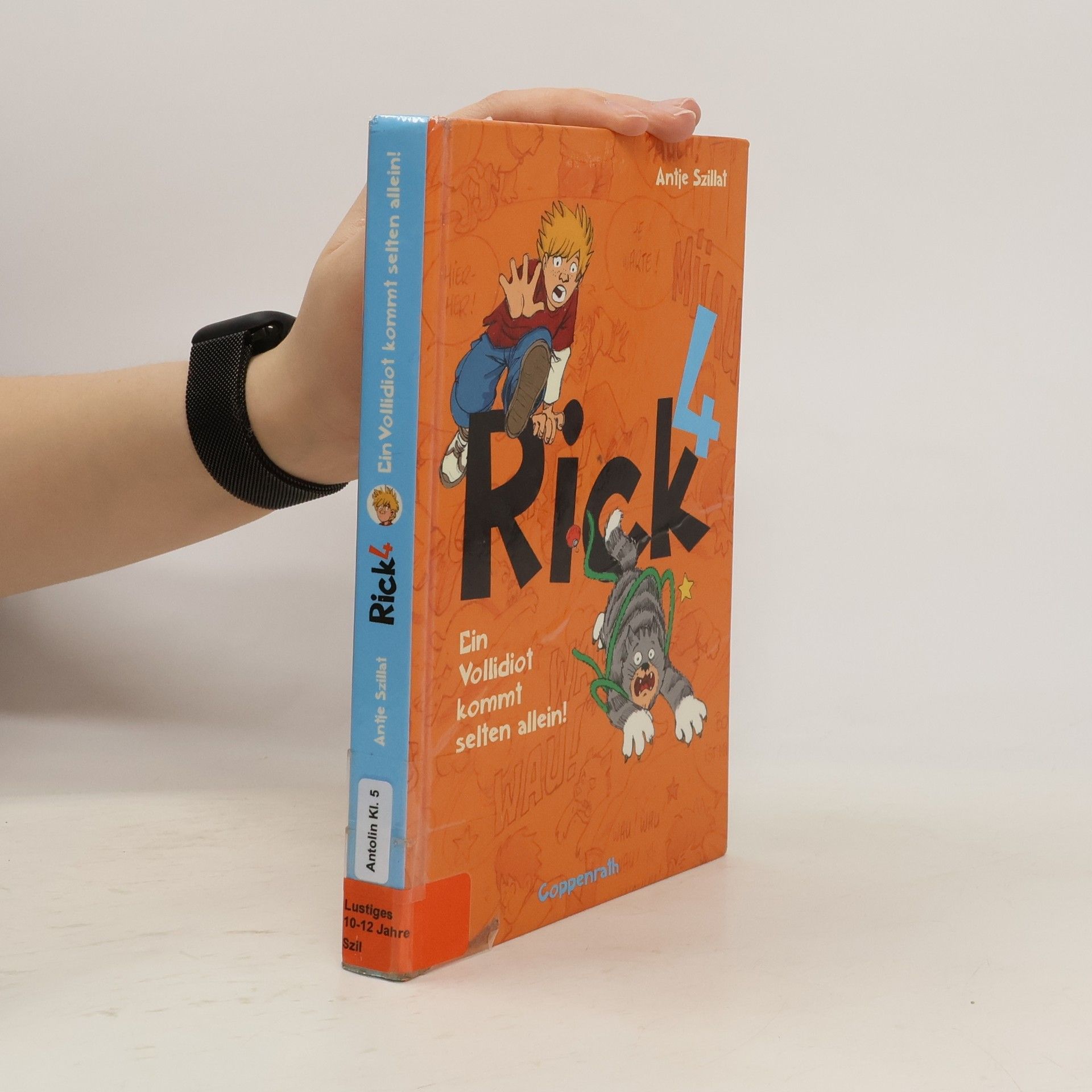 Antje Szillat Rick - 4: Ein Vollidiot kommt selten allein