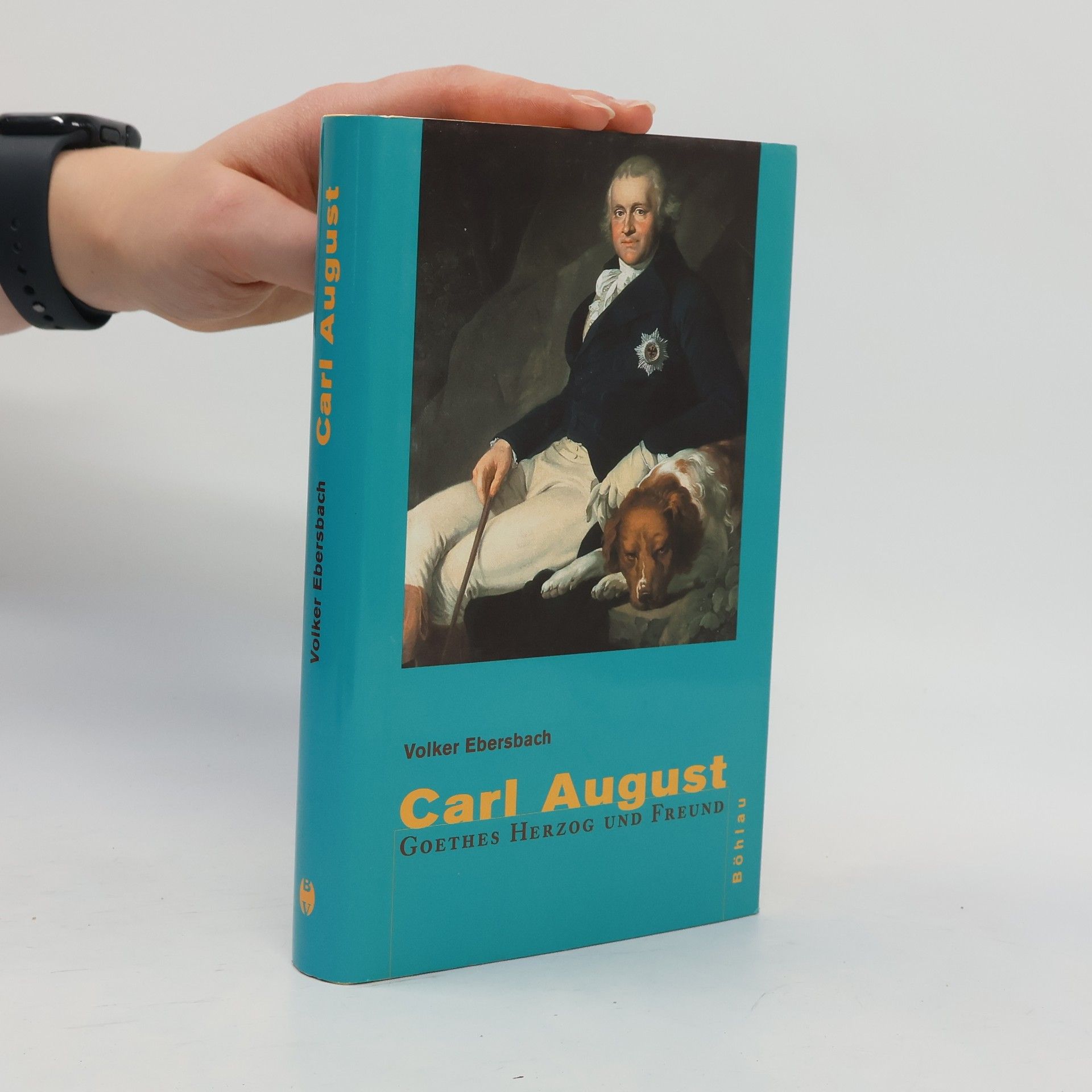 Dr. Volker Ebersbach Carl August von Sachsen-Weimar-Eisenach