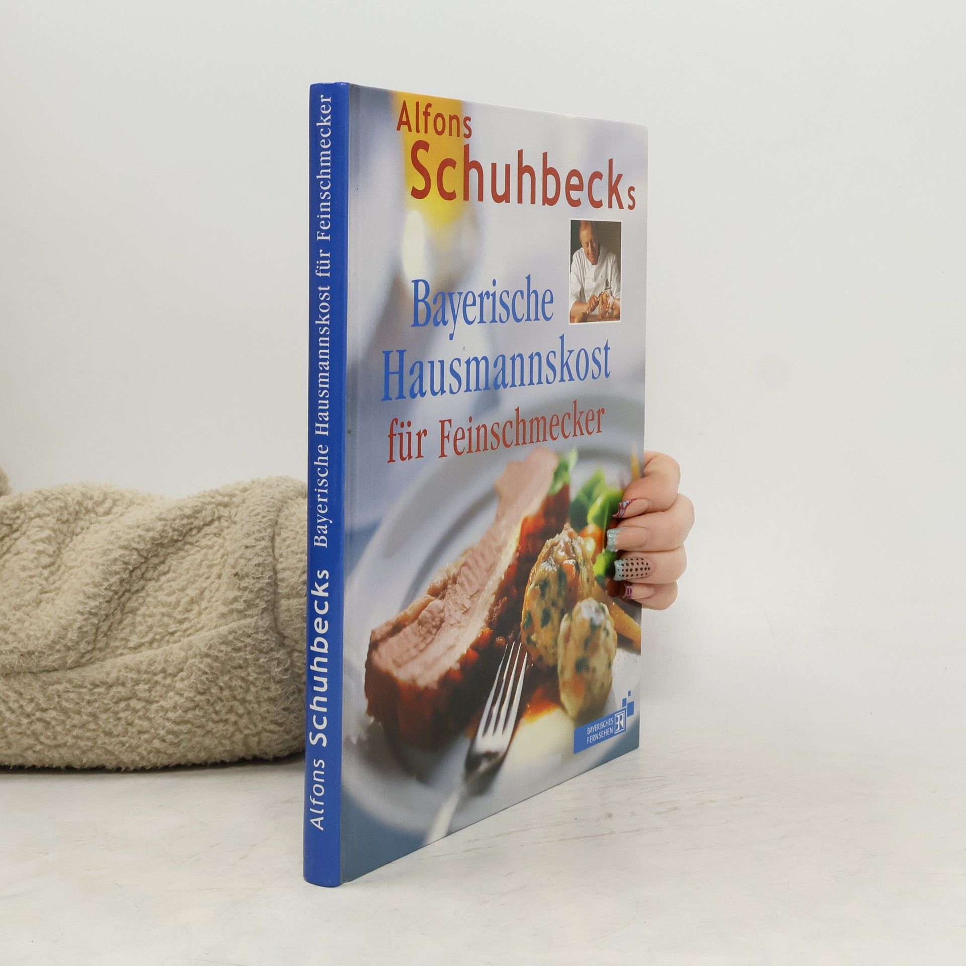 Alfons Schuhbeck Alfons Schuhbecks Bayerische Hausmannskost für Feinschmecker