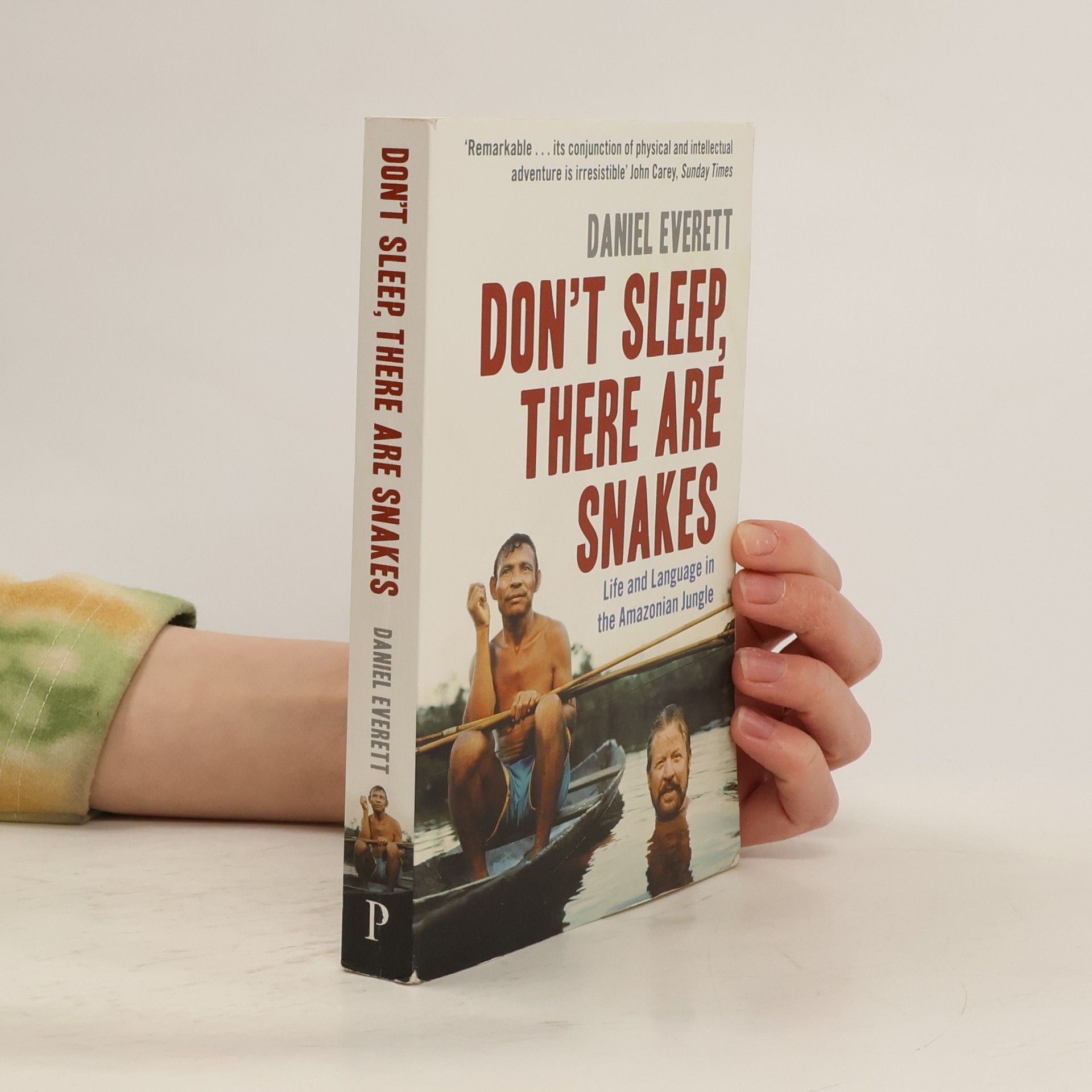 Daniel Everett Don't Sleep, There are Snakes