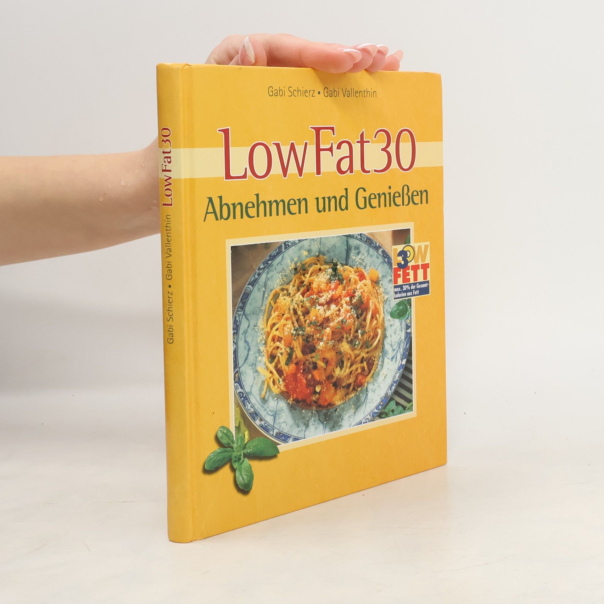 Gabi Schierz LowFat 30. Abnehmen und Genießen