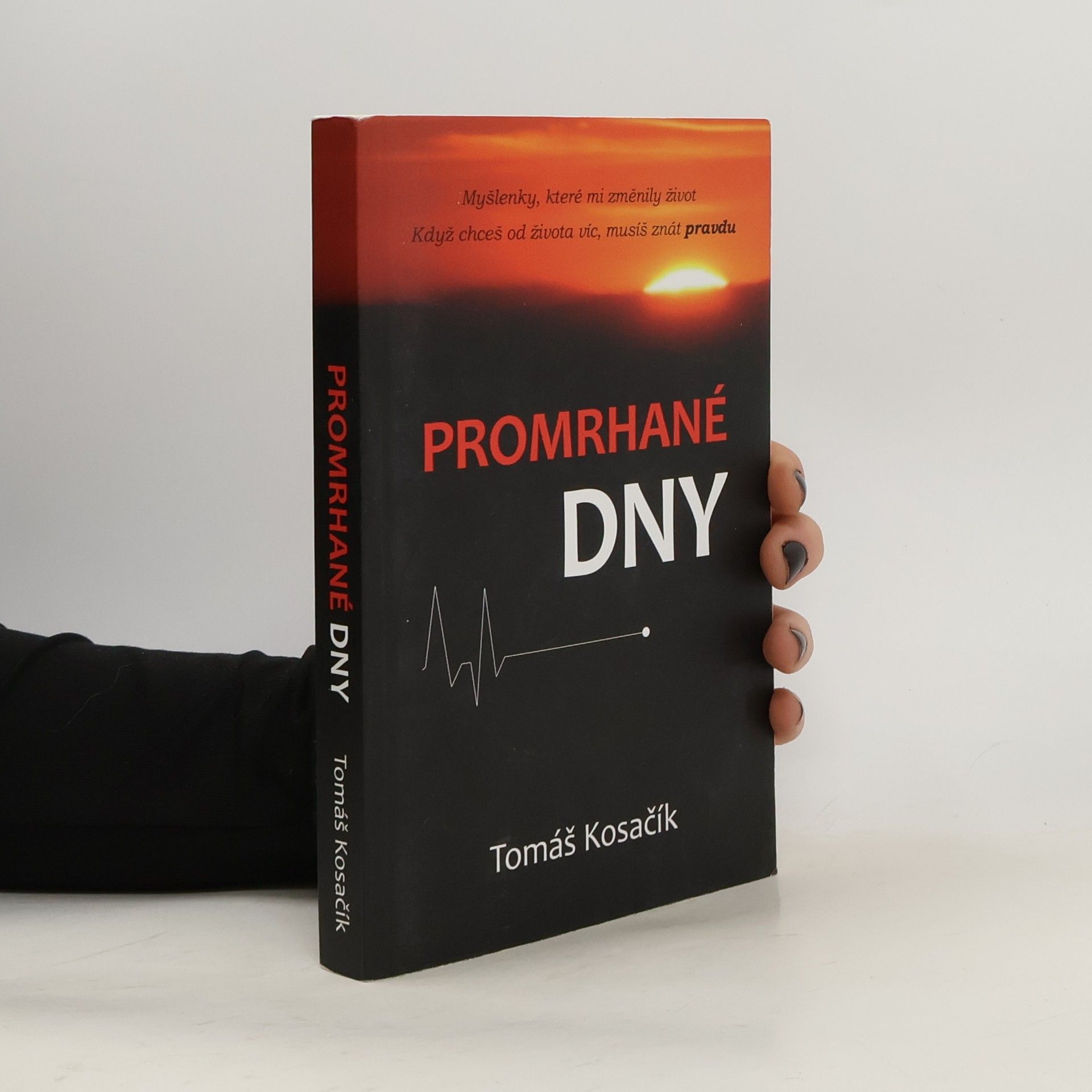 Tomáš Kosačík Promrhané dny