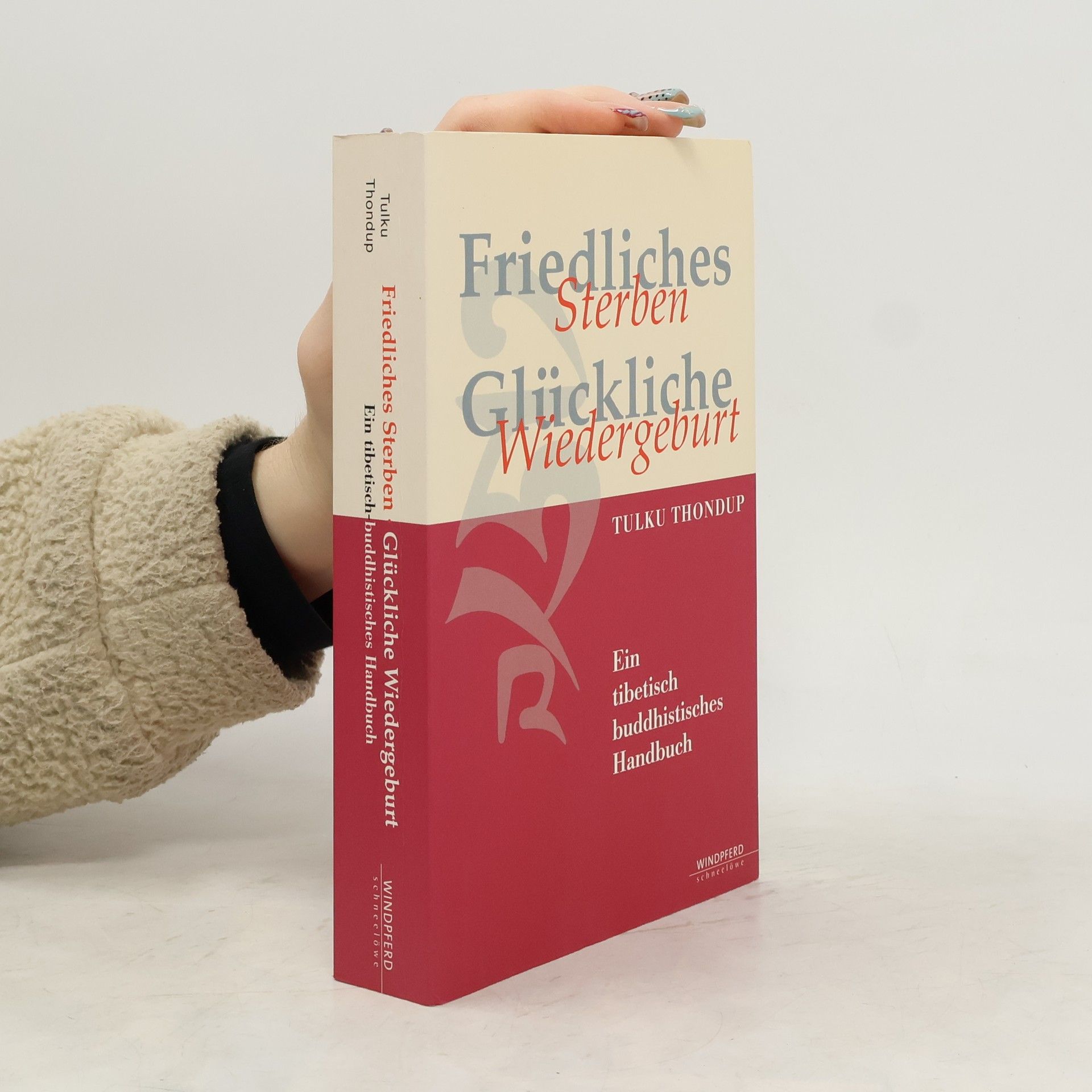 Tulku Thondup Friedliches Sterben - Glückliche Wiedergeburt