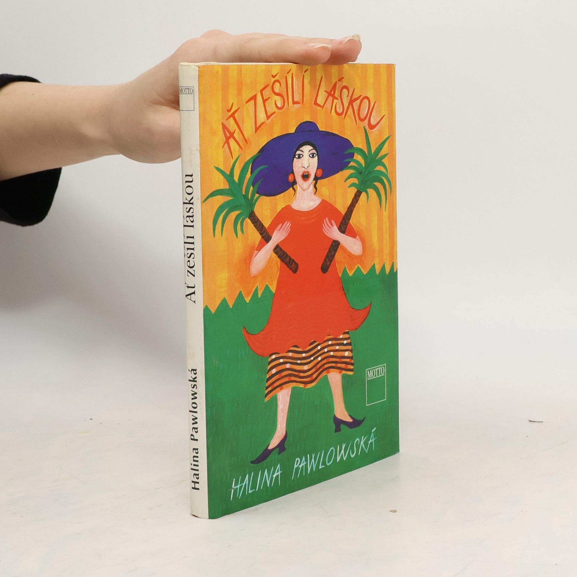 Halina Pawlowská Ať zešílí láskou