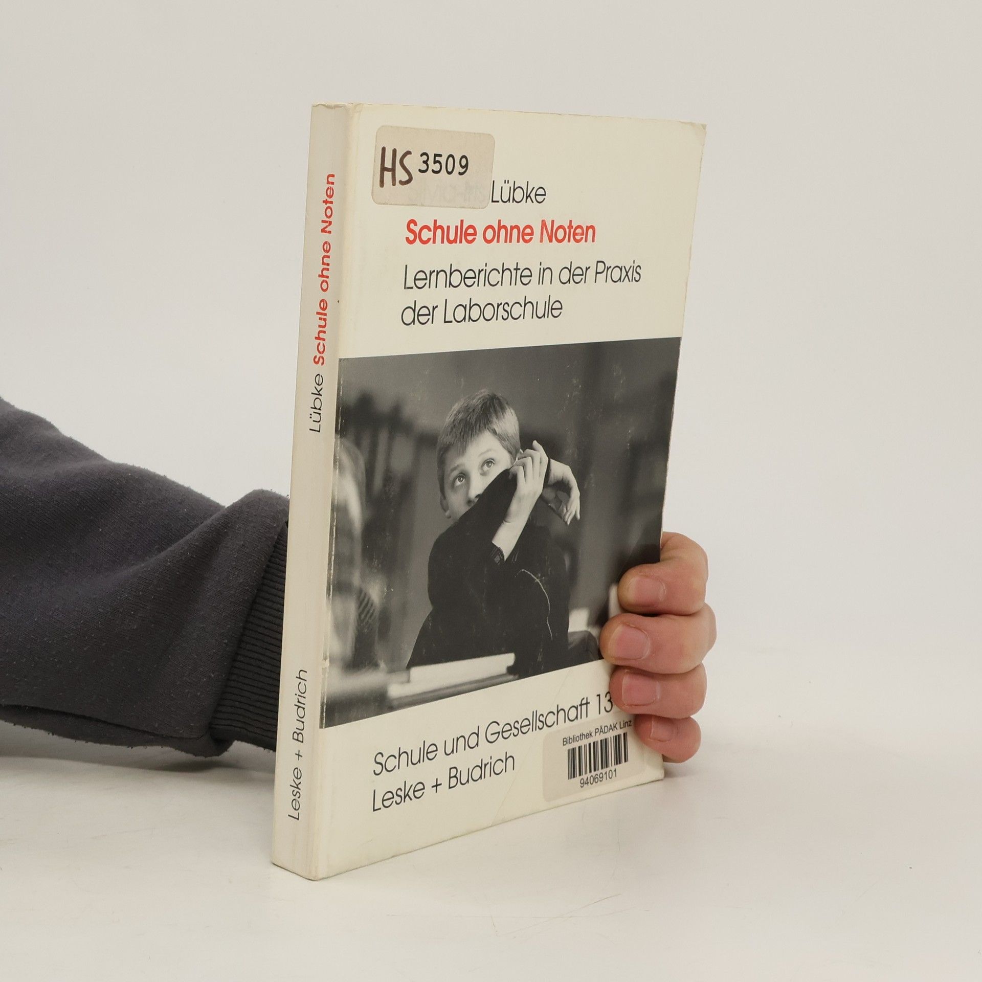 Silvia-Iris Beutel Schule und Gesellschaft - 13: Schule ohne Noten