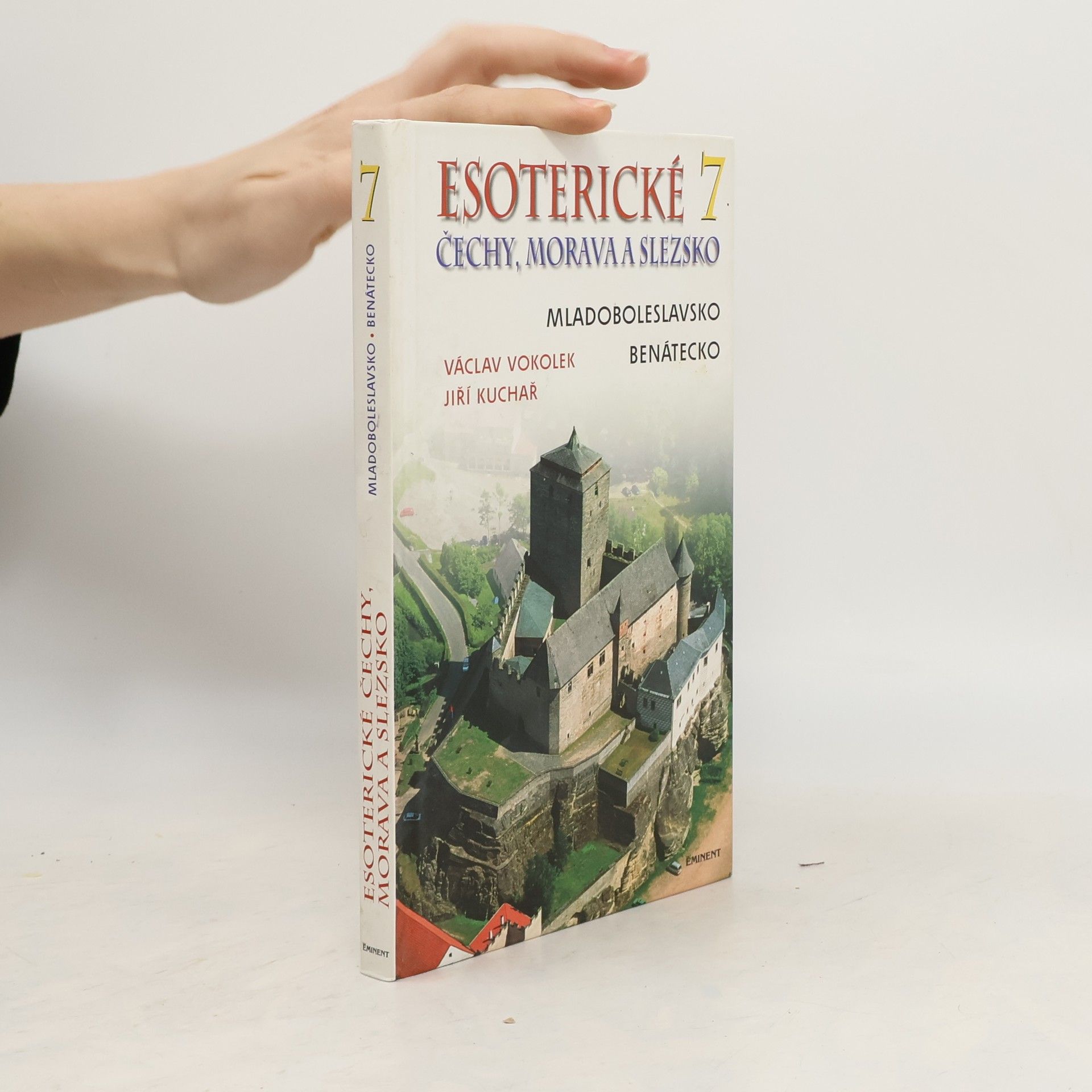 Václav Vokolek Esoterické Čechy, Morava a Slezsko. Svazek 7