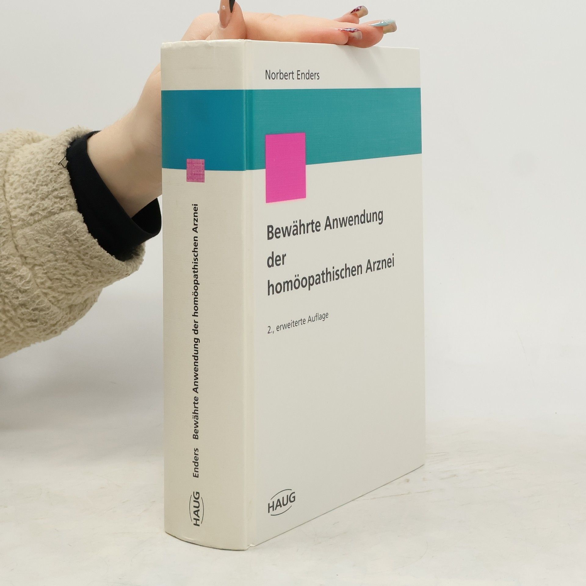 Norbert Enders Bewährte Anwendung der homöopathischen Arznei