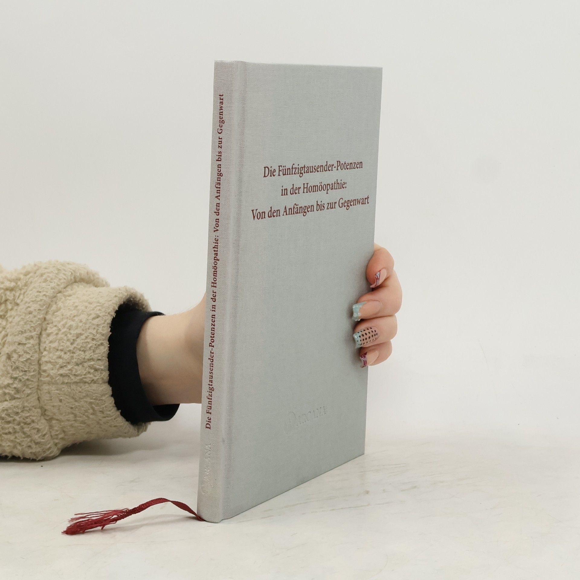 Autorenkollektiv Die Fünfzigtausender-Potenzen in der Homöopathie: Von den Anfängen bis zur Gegenwart