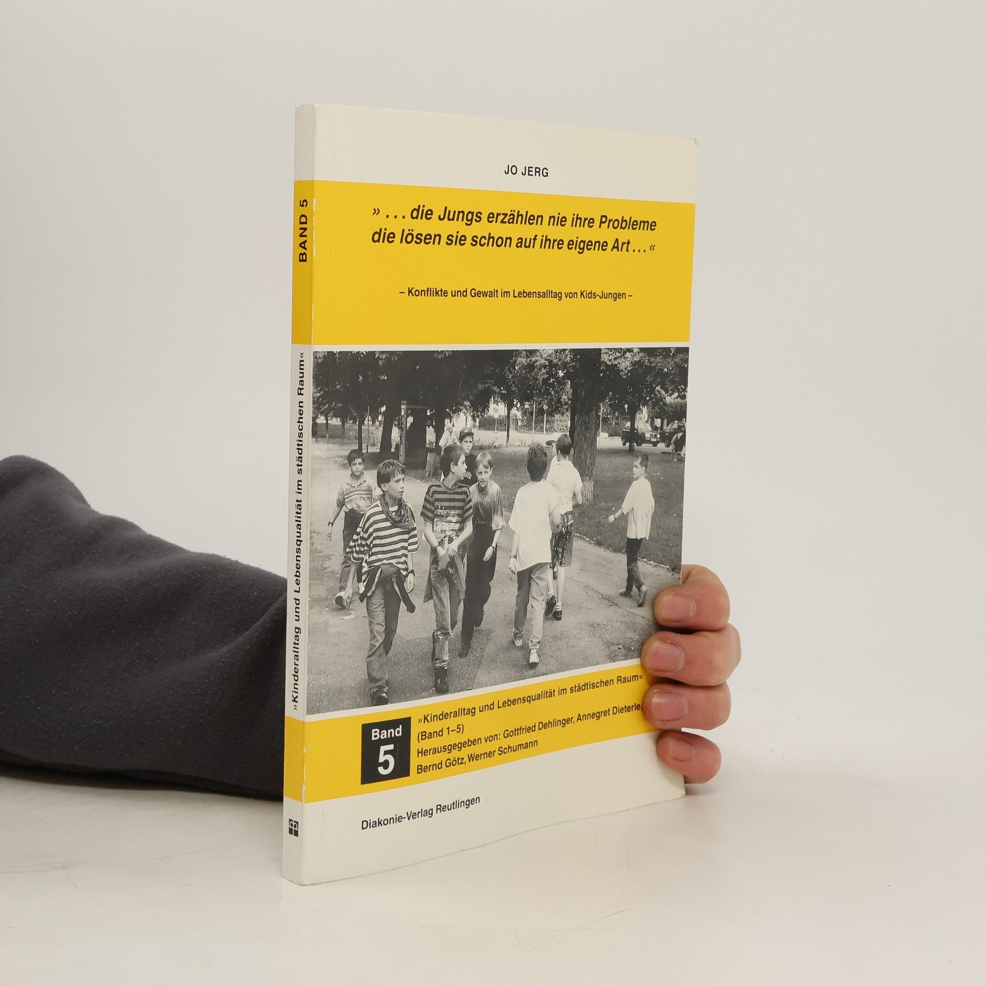 Kinderalltag und Lebensqualität im städtischen Raum - 5: ... Die Jungs erzählen nie ihre Probleme, die lösen die schon auf ihre eigene Art ...