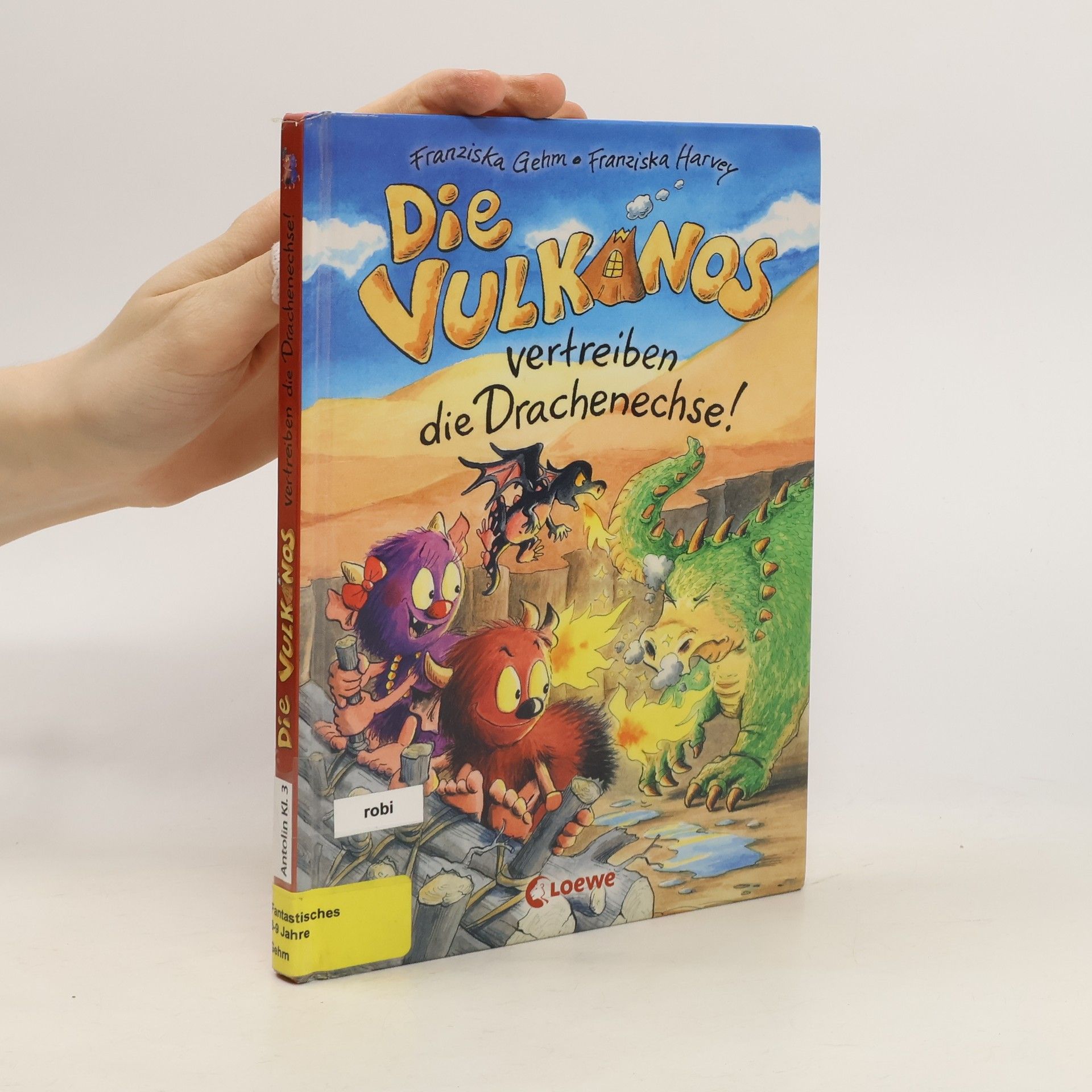 Franziska Gehm Die Vulkanos vertreiben die Drachenechse!