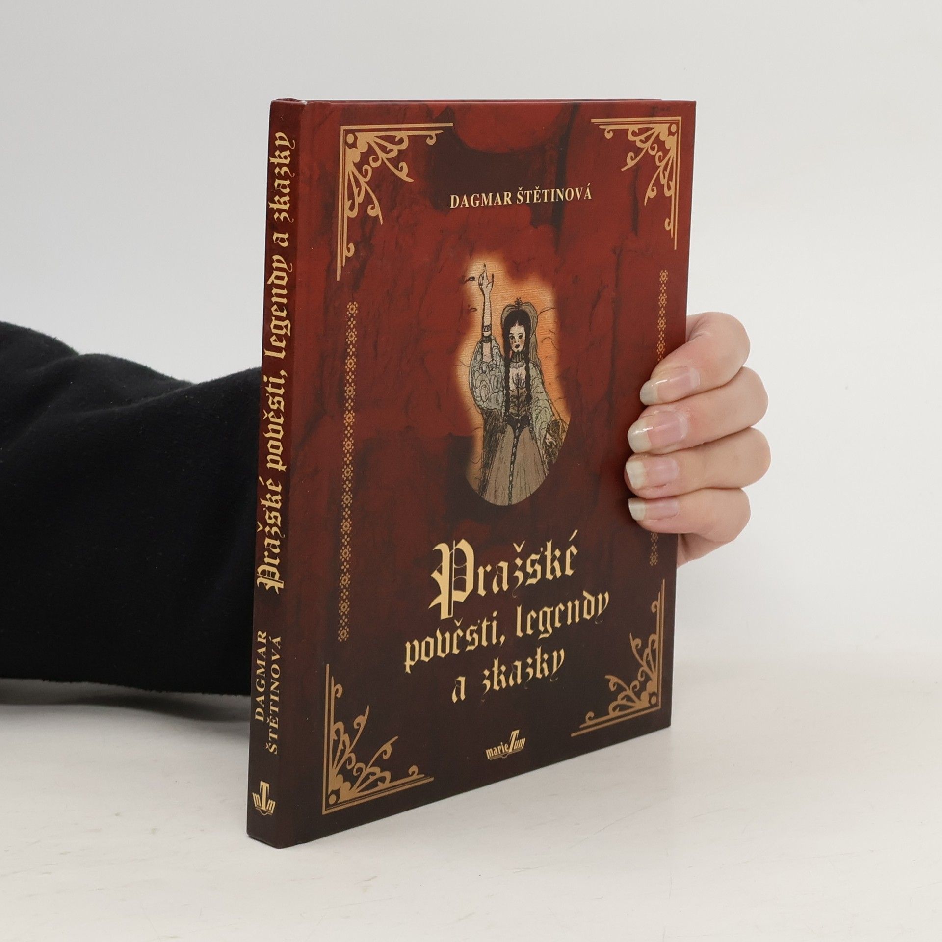 Dagmar Štětinová Pražské pověsti, legendy a zkazky