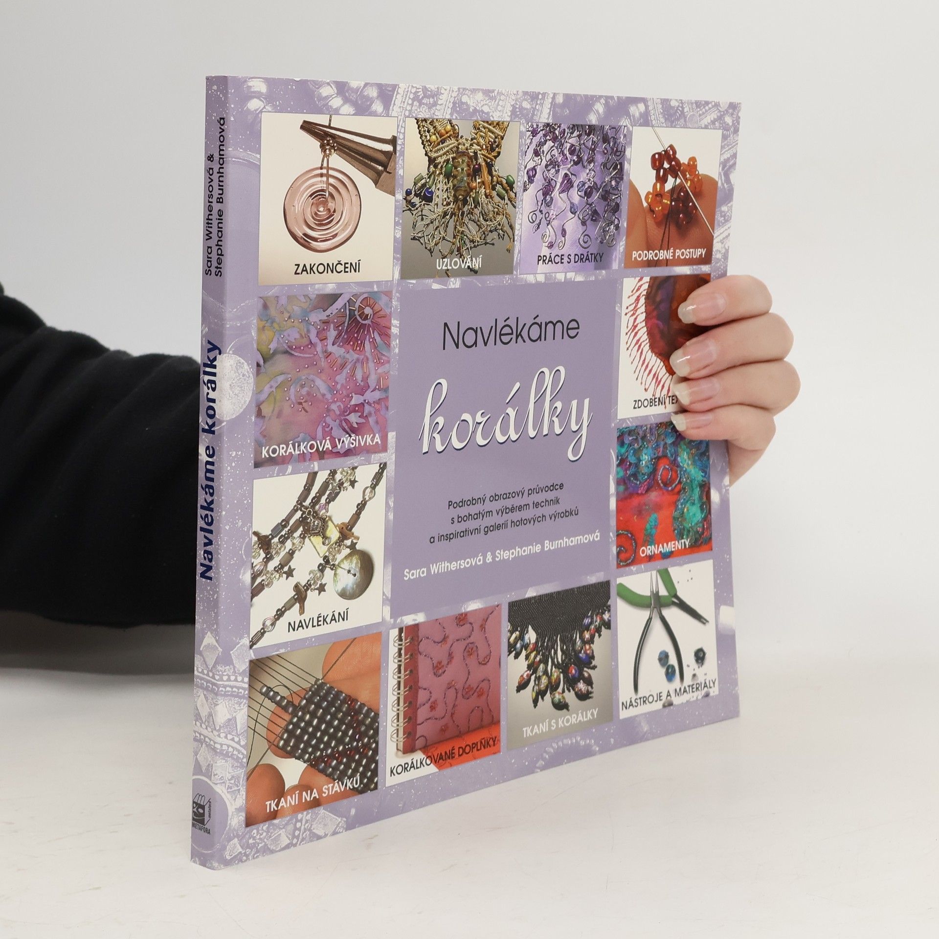Navlékáme korálky: Podrobný obrazový průvodce s bohatým výběrem technik a inspirativní galerií hotových výrobků
