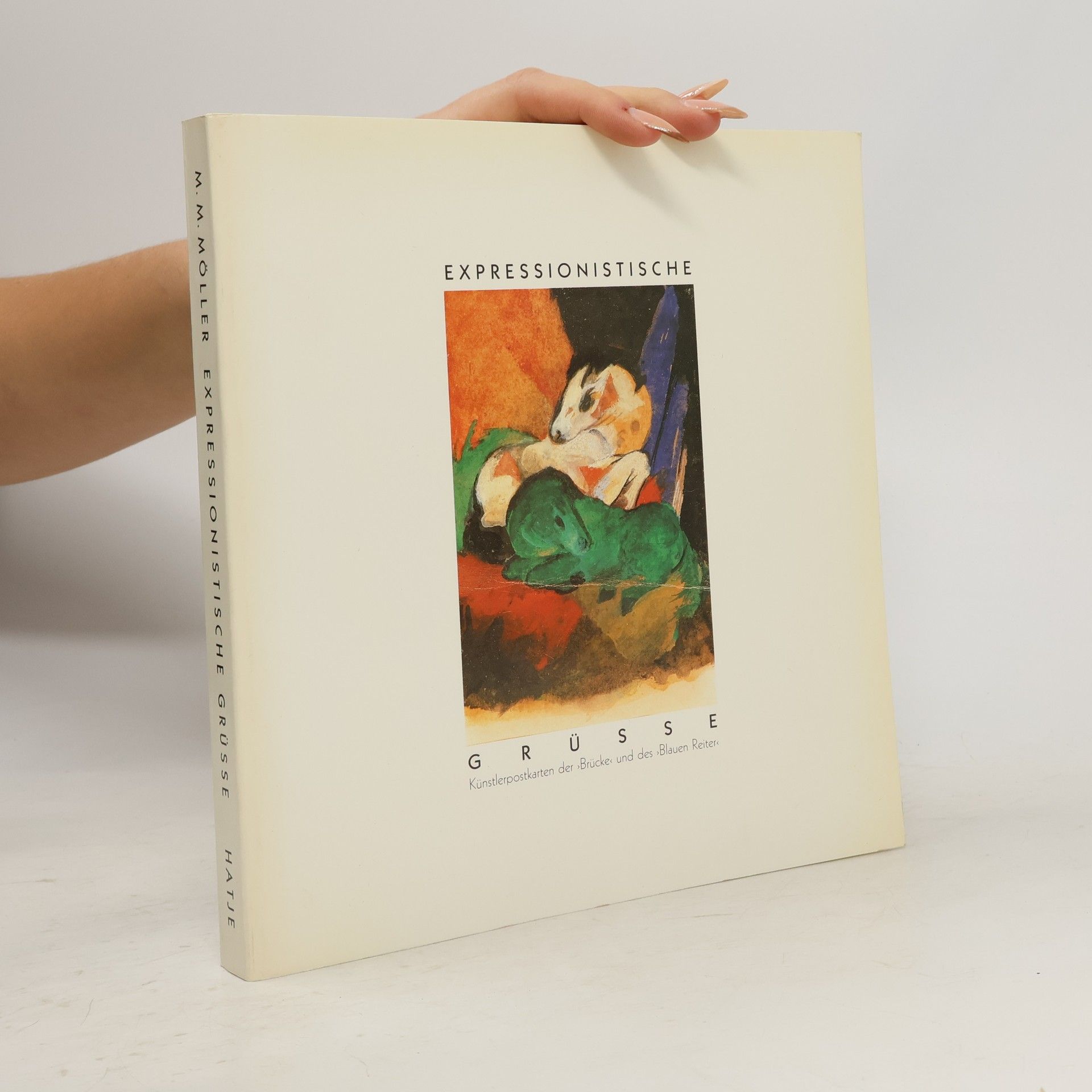 Magdalena M. Moeller Expressionistische Grüsse