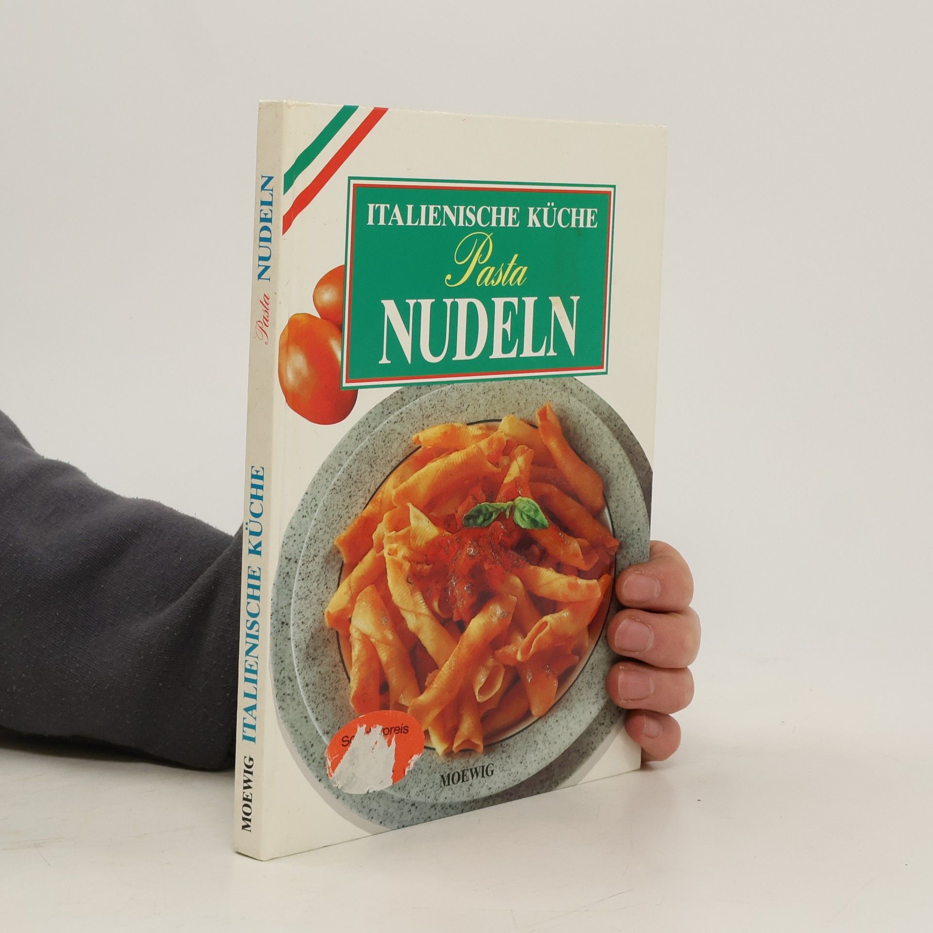 Autorenkollektiv Italienische Küche: Pasta Nudeln