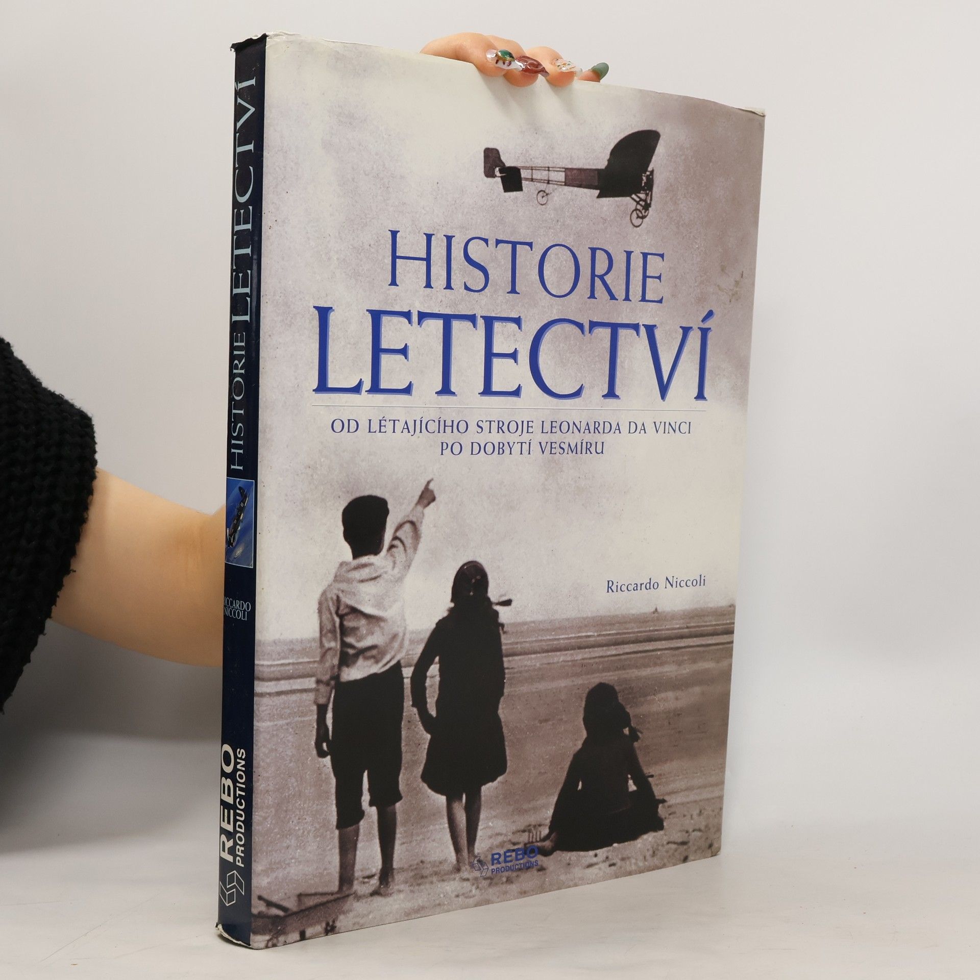 Riccardo Niccoli Historie letectví. Od létajícího stroje Leonarda da Vinci po dobytí vesmíru