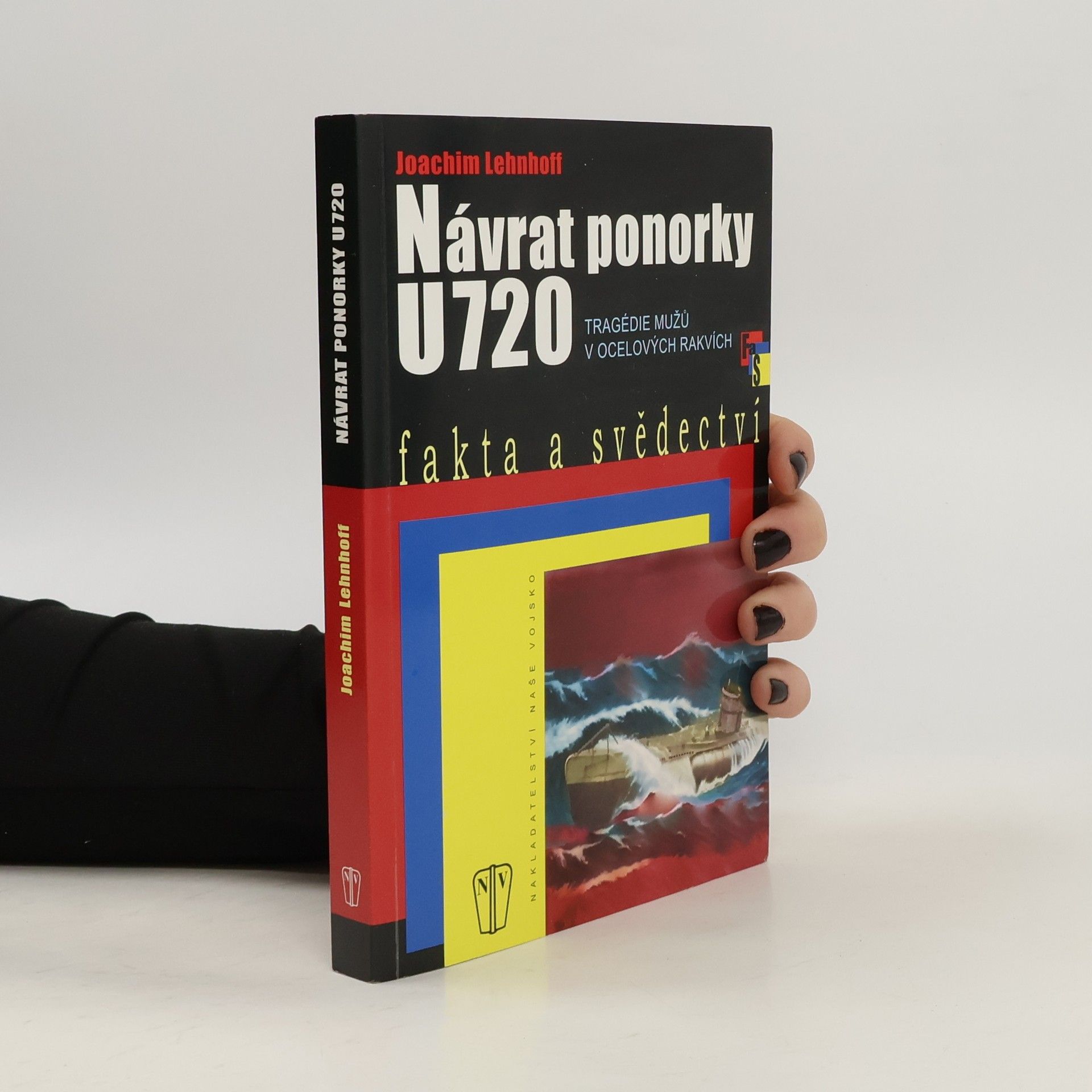 Joachim Lehnhoff Návrat ponorky. Tragédie mužů v ocelových rakvích
