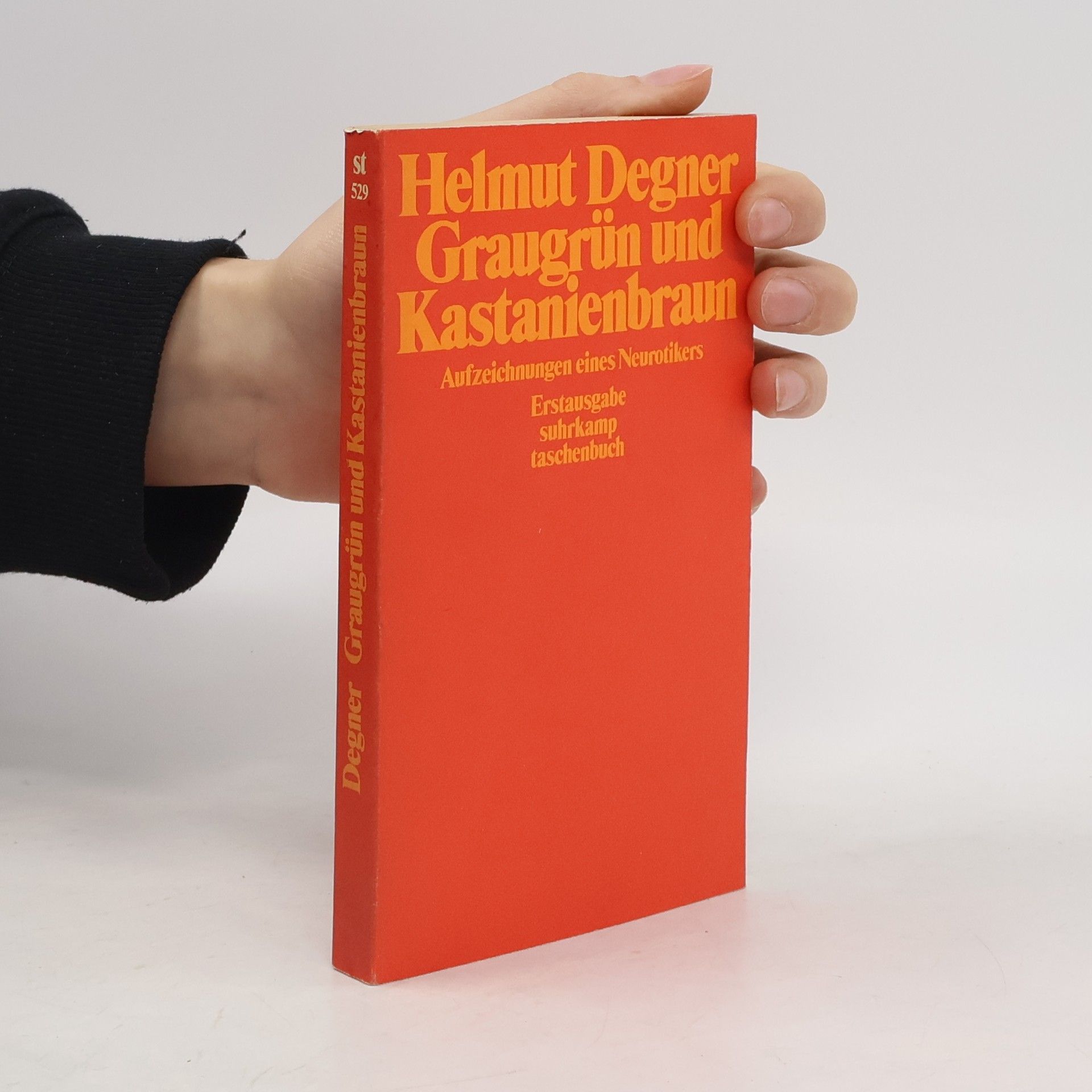 Helmut Degner Graugrün und Kastanienbraun. Aufzeichnungen eines Neurotikers.