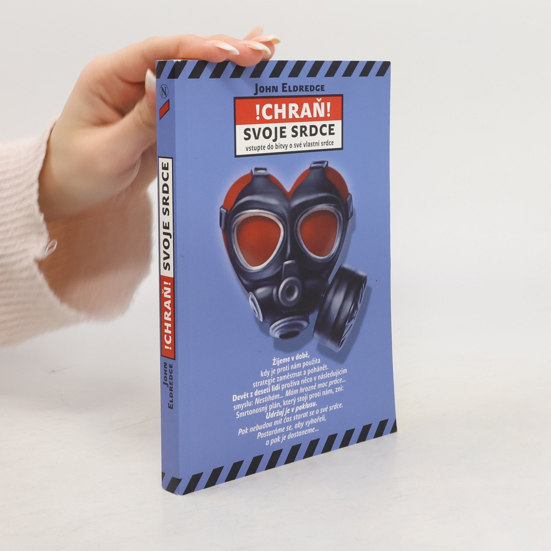 John Eldredge Chraň svoje srdce