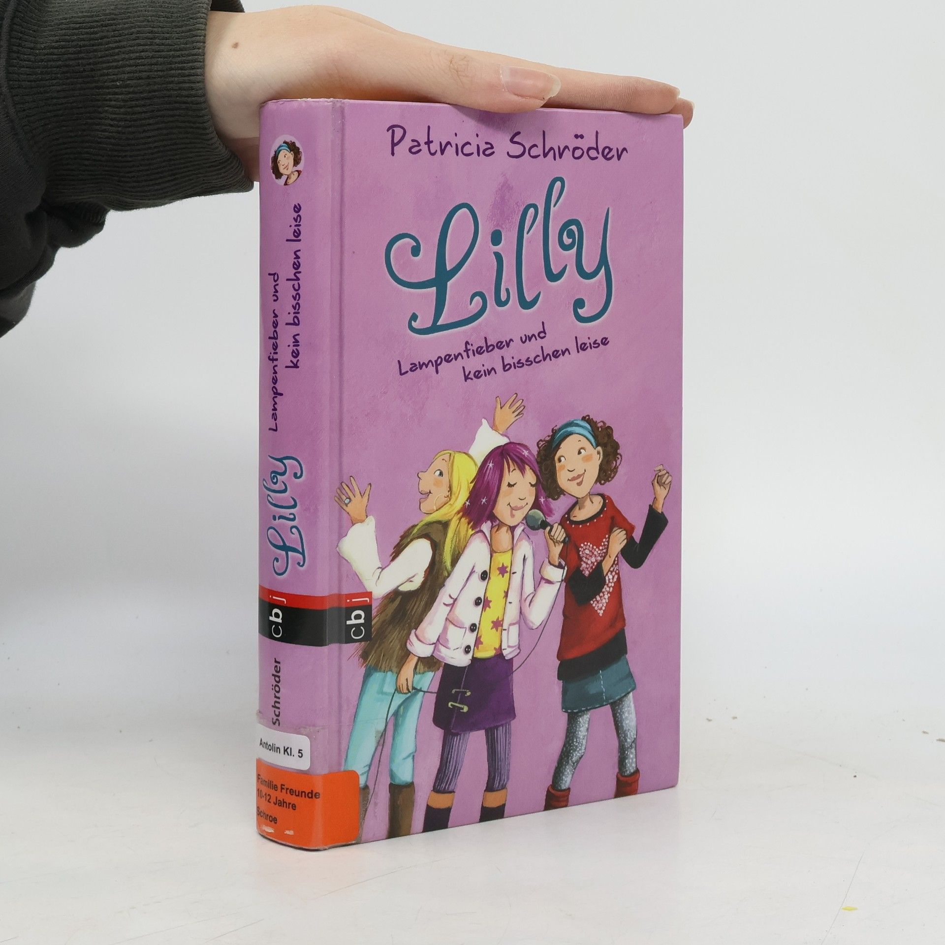 Patricia Schröder Lilly. Lampenfieber und kein bisschen leise