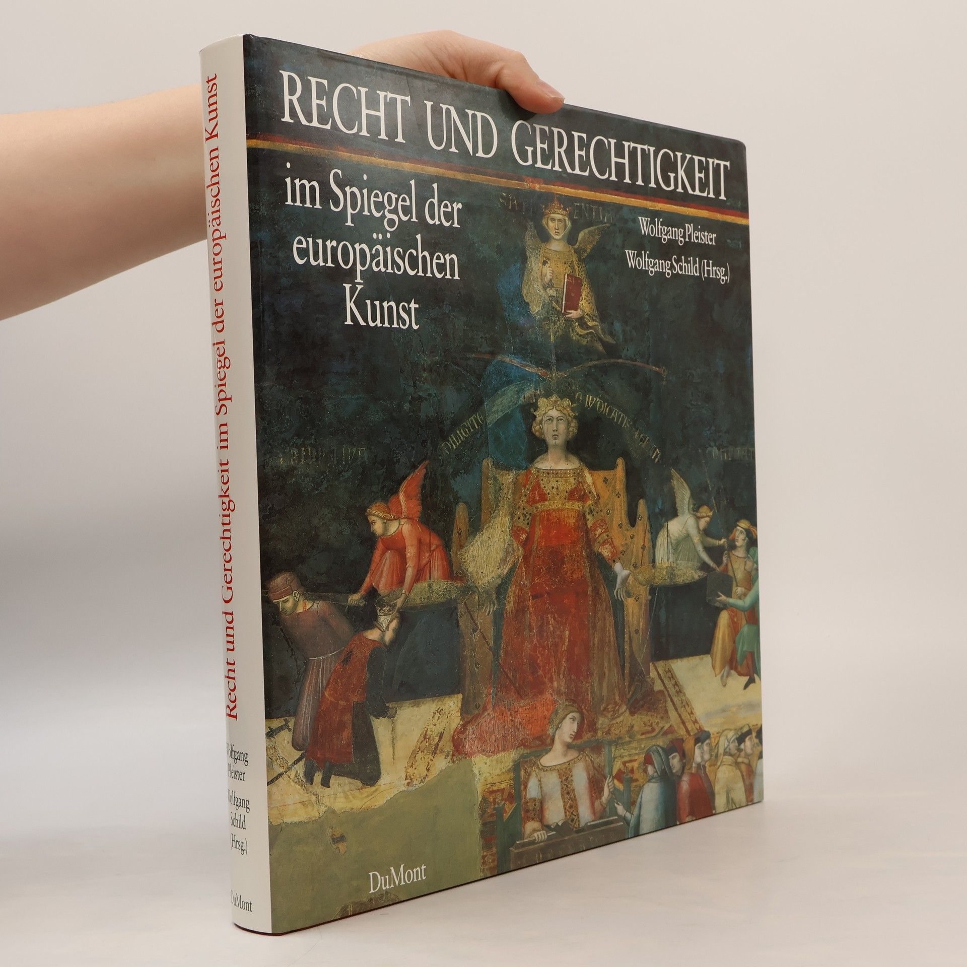 Wolfgang Pleister Recht und Gerechtigkeit im Spiegel der europäischen Kunst