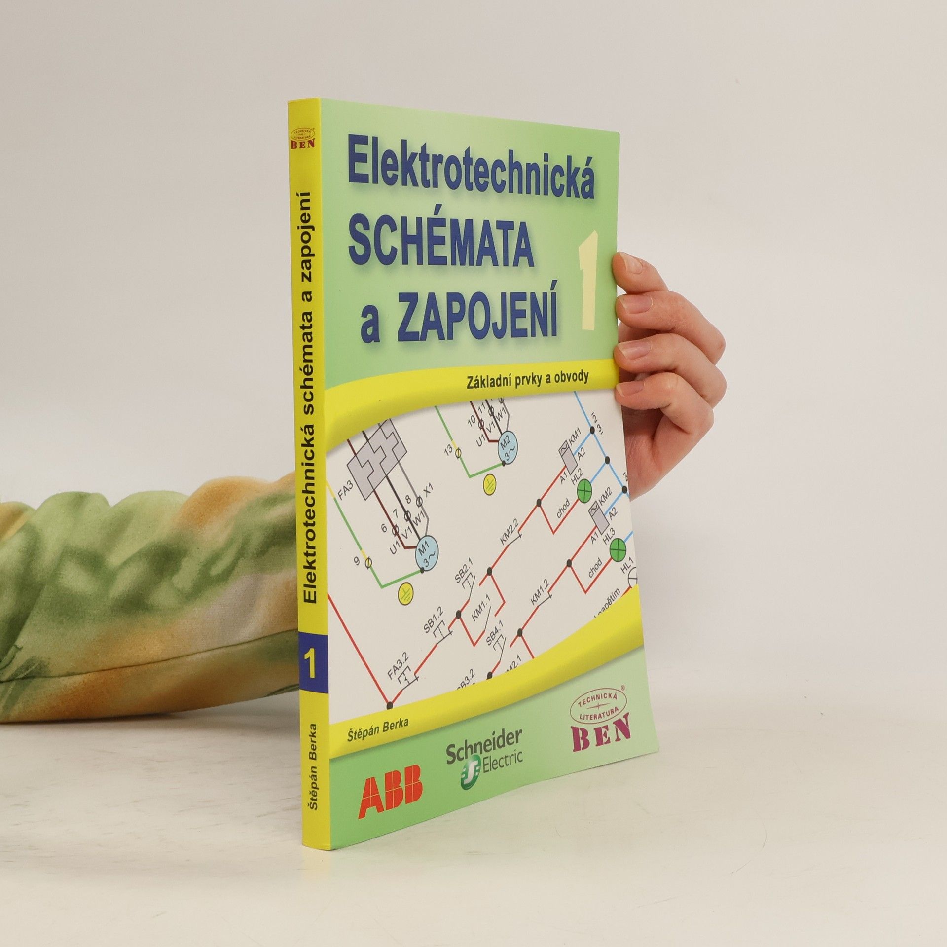 Štěpán Berka Elektrotechnická schémata a zapojení. 1, Základní prvky a obvody