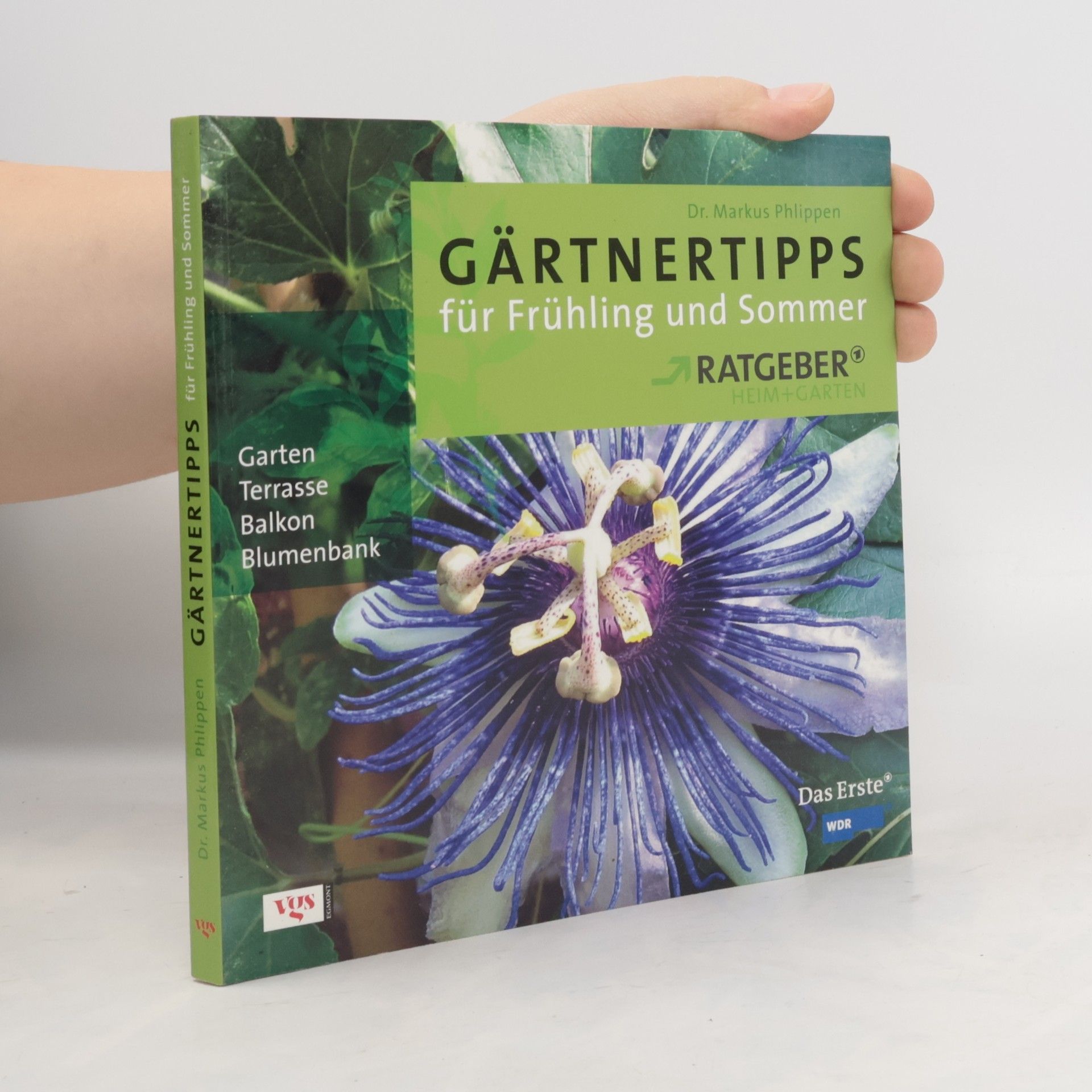 Markus Phlippen Gärtnertipps für Frühling und Sommer