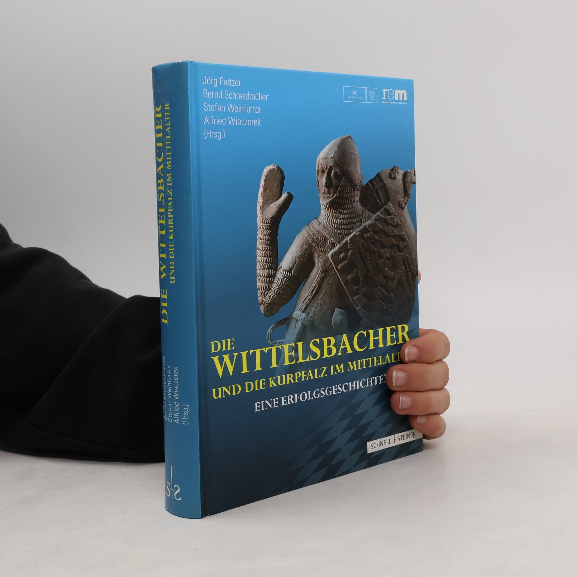 Jörg Peltzer Die Wittelsbacher und die Kurpfalz im Mittelalter - Eine Erfolgsgeschichte?