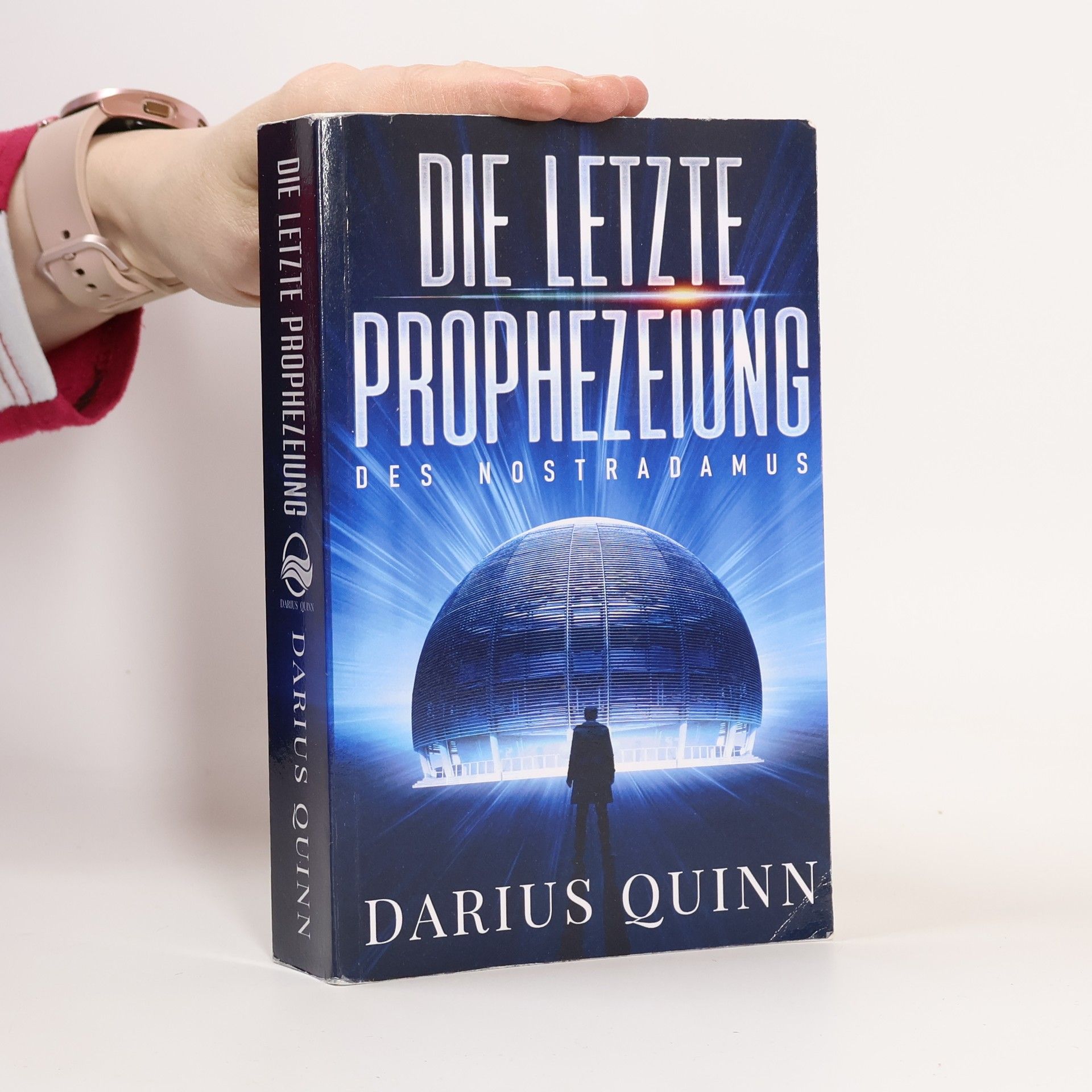 Darius Quinn Die letzte Prophezeiung des Nostradamus