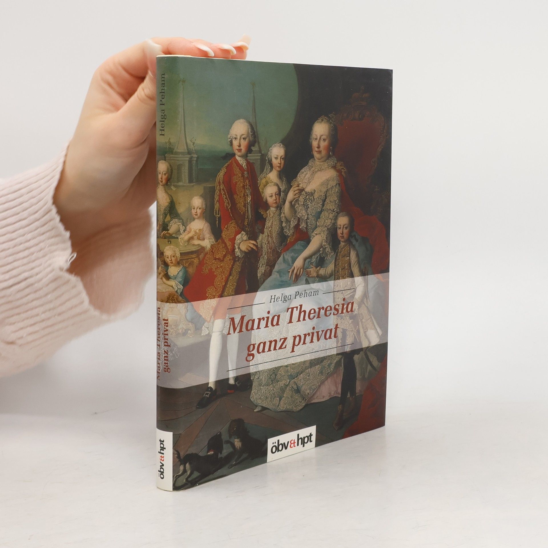 Maria Theresia - ganz privat