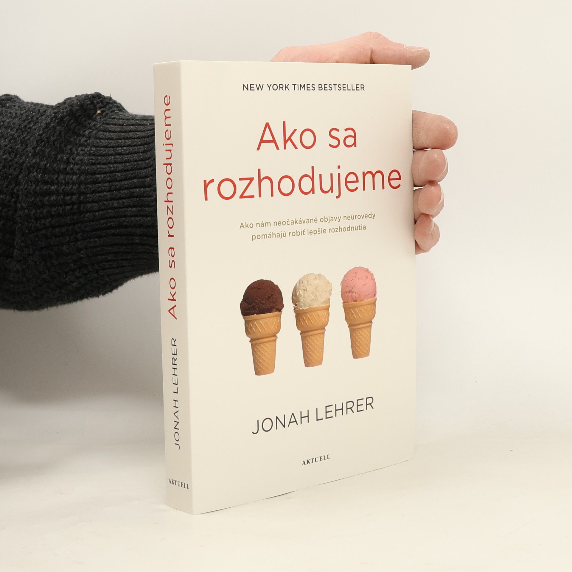 Jonah Lehrer Ako sa rozhodujeme