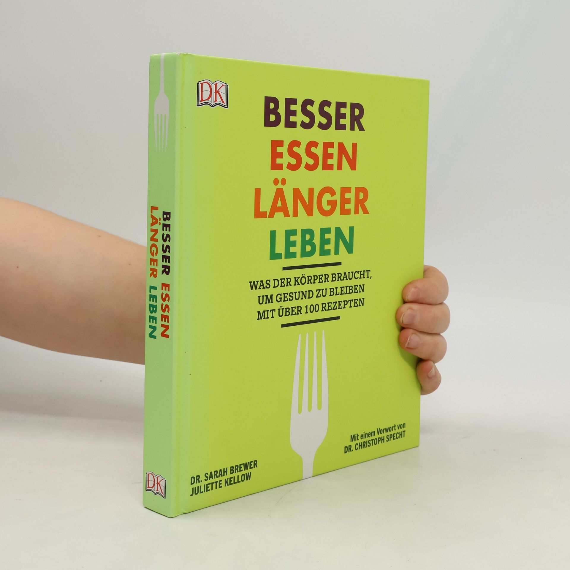Sarah Brewer Besser essen, länger leben
