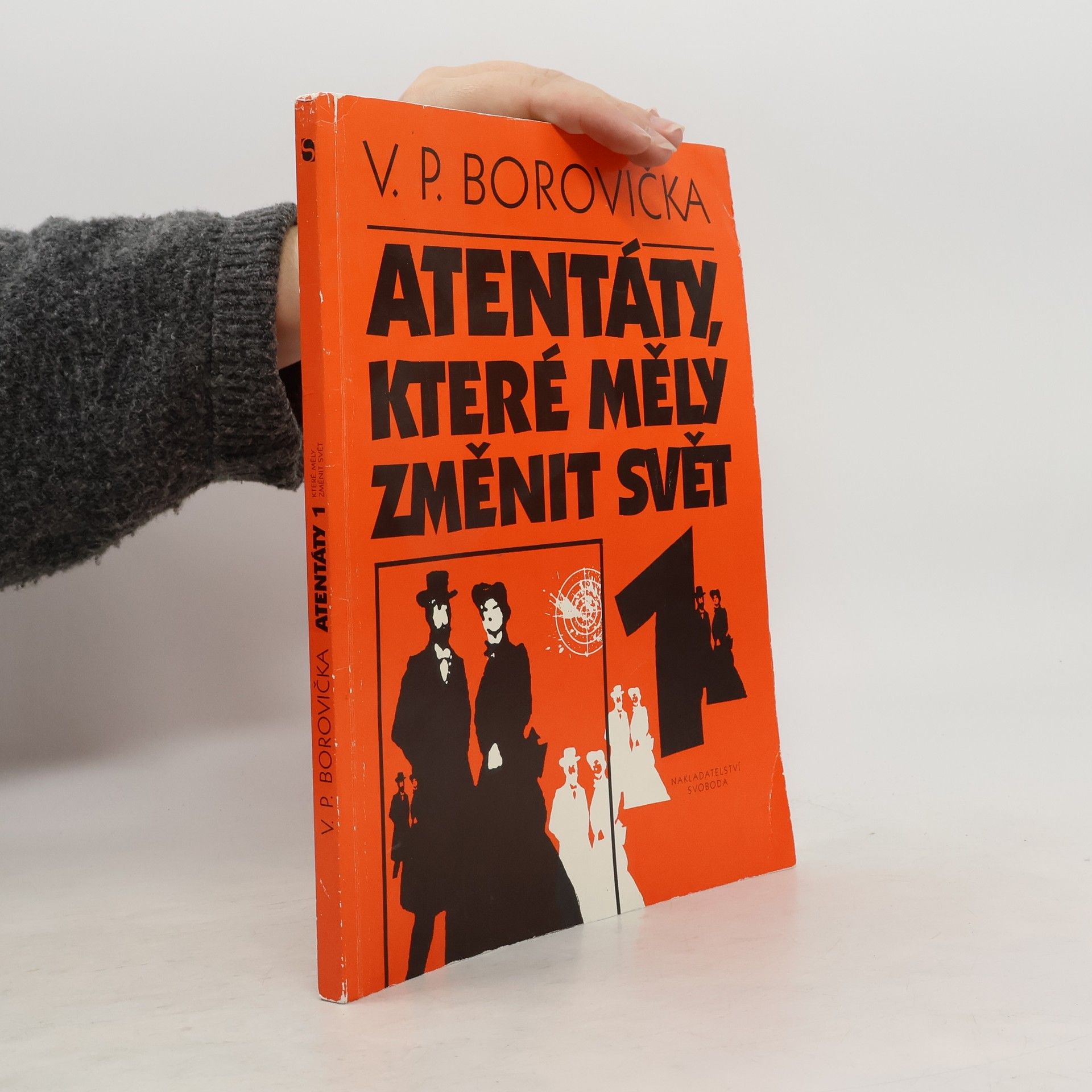 Václav Pavel Borovička Atentáty které měly změnit svět 1